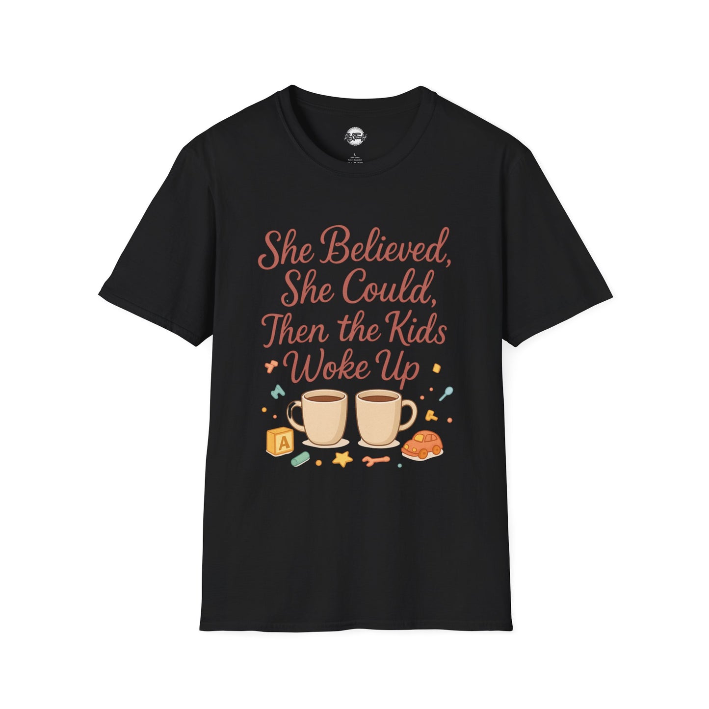 Inspirational Mom T-Shirt - "She Believed, She Could, Then the Kids Woke Up"