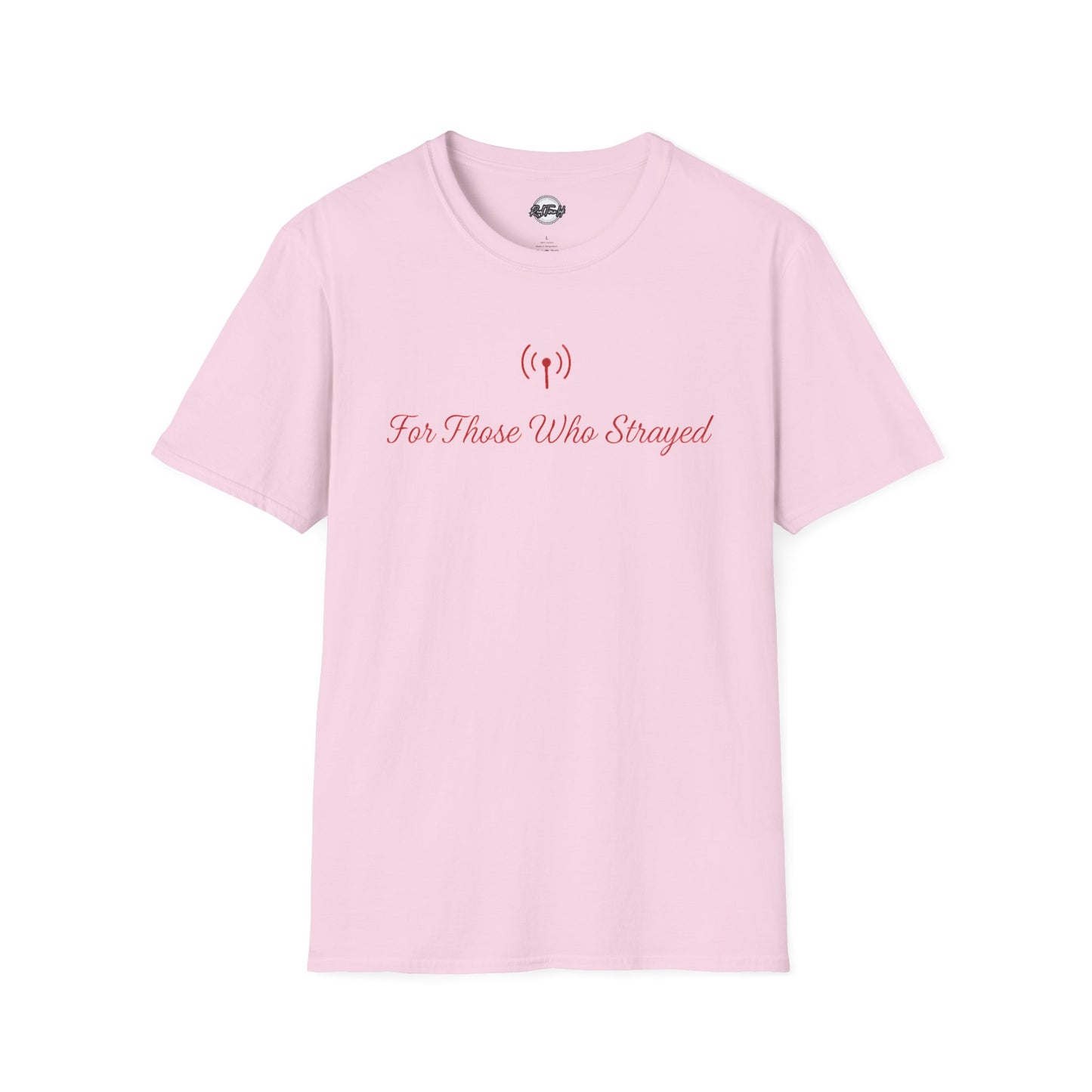 For Those Who Strayed Apostate Radio Unisex Softstyle T-Shirt - Comfortable Casual Wear