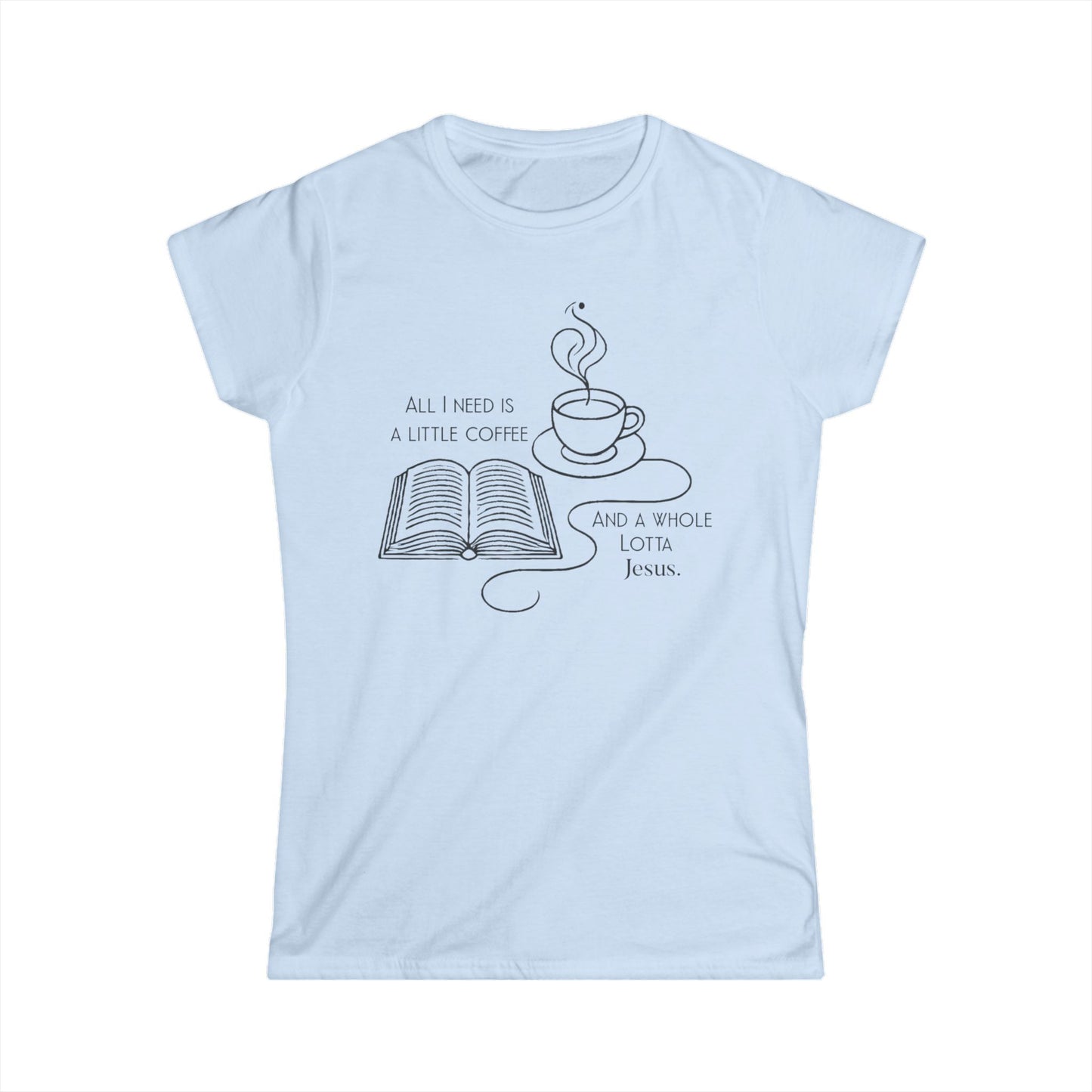 Women's Tee - Coffee & Jesus Design