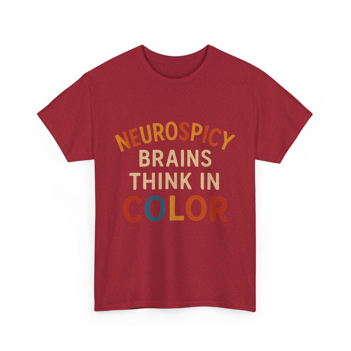 Neurodiversity Awareness Tee - "Neurospicy Brains Think in Color" Unisex Heavy Cotton T-Shirt