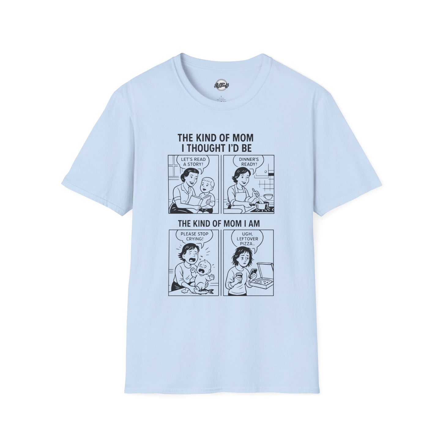 Funny Mom T-Shirt - The Kind of Mom I Am