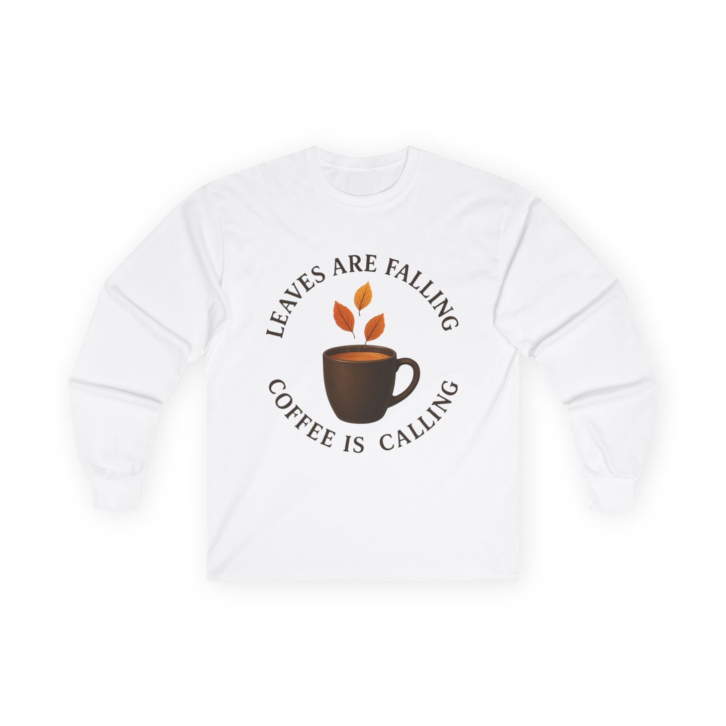 Fall-Themed Long Sleeve Tee, Cozy Autumn Shirt, Coffee Lover's Gift, Perfect for Thanksgiving, Stylish Layering Top