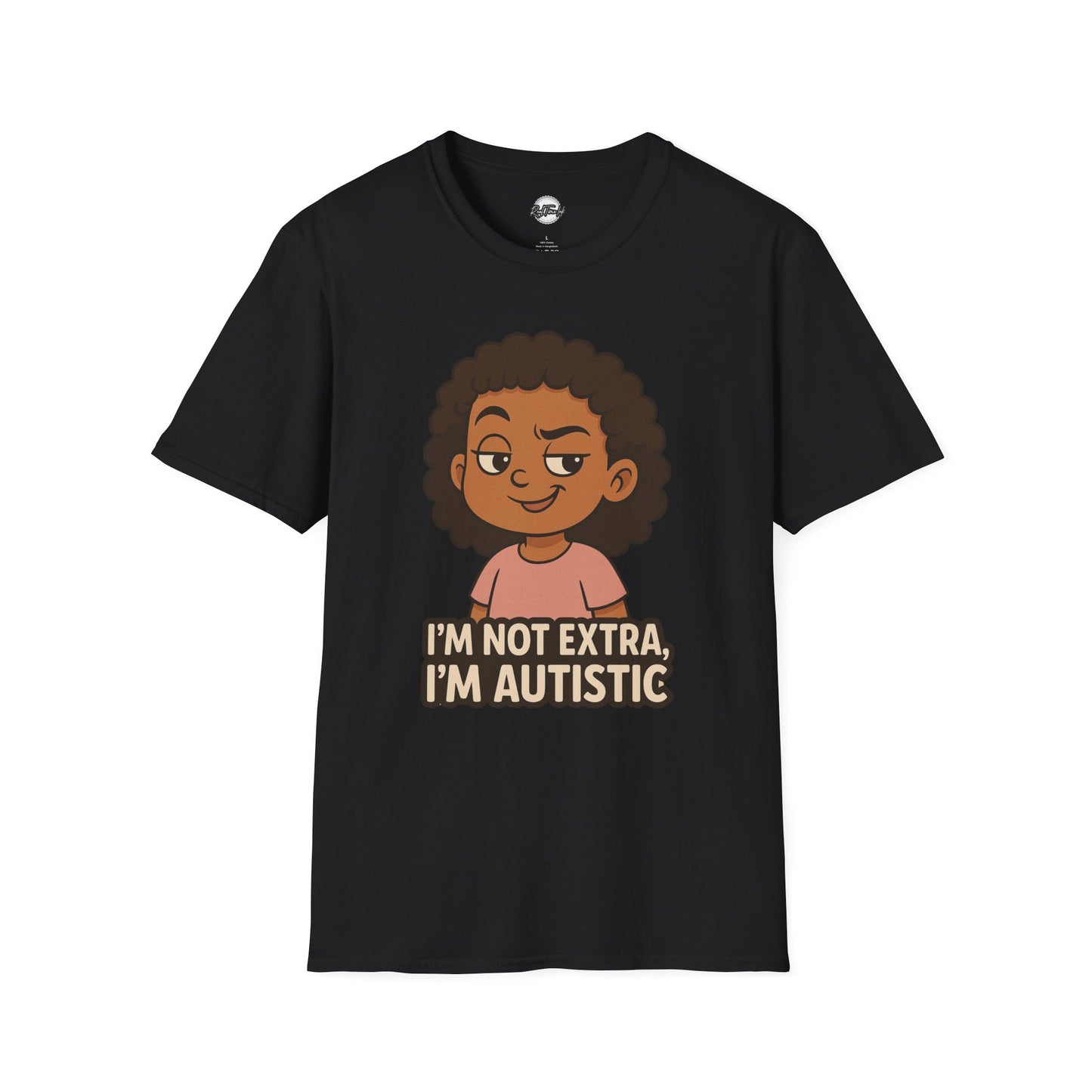 Autism Pride Unisex Softstyle T-Shirt - I'm Not Extra, I'm Autistic