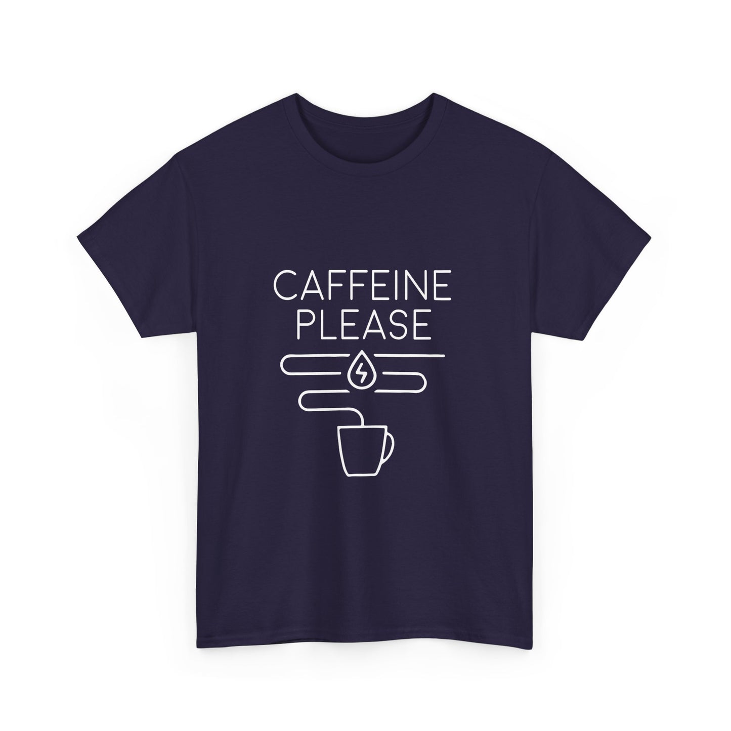 T-Shirt Caffeine Please Unisex Heavy Cotton Tee