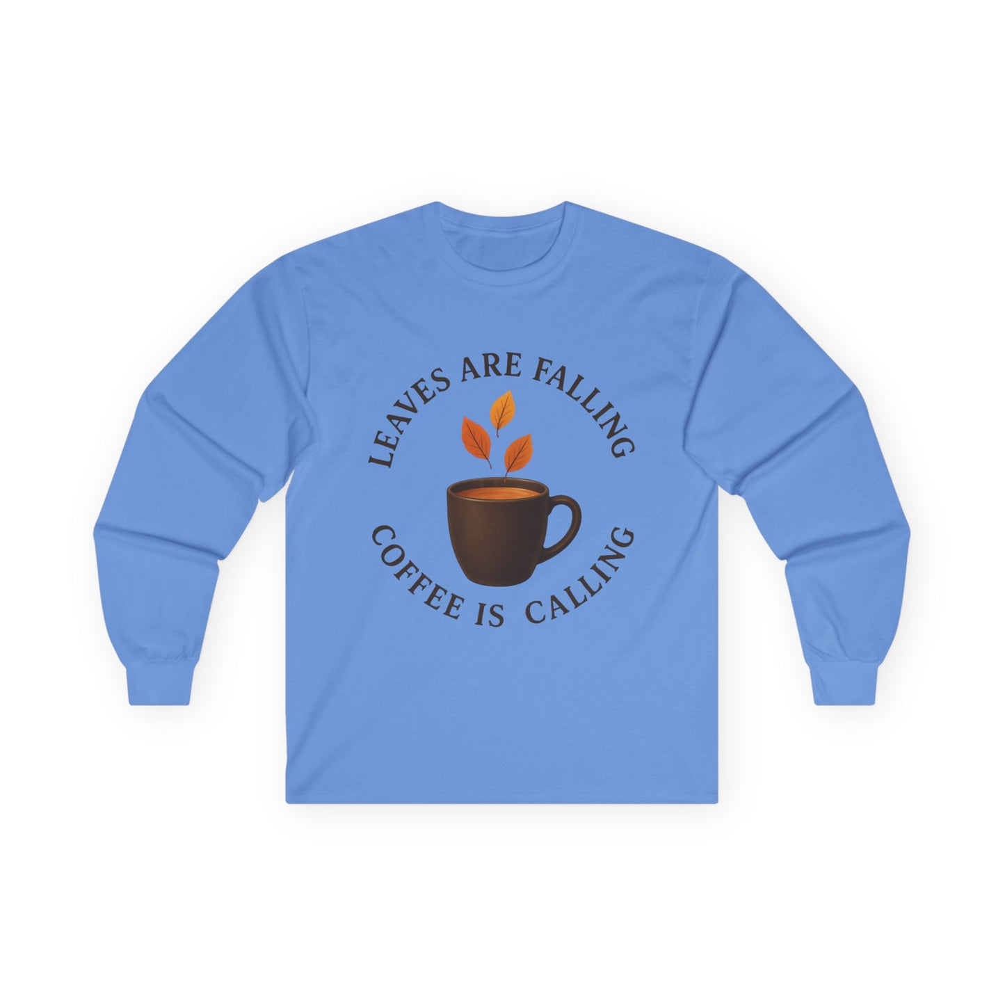 Fall-Themed Long Sleeve Tee, Cozy Autumn Shirt, Coffee Lover's Gift, Perfect for Thanksgiving, Stylish Layering Top