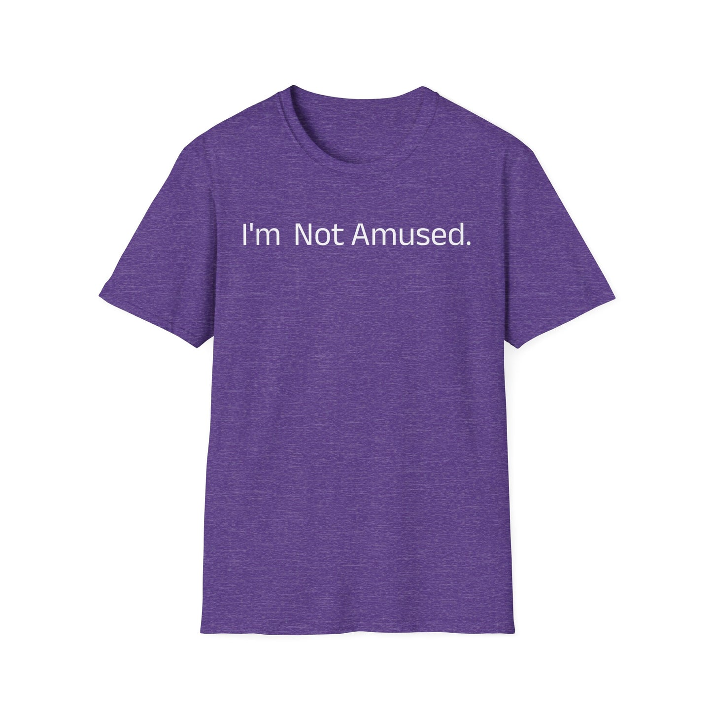 I'm Not Amused Unisex Softstyle T-Shirt - Casual Humor Tee for Everyday Wear
