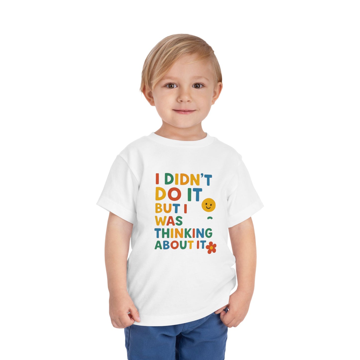 Playful Toddler Tee - "I Didn't Do It, But I Was Thinking About It" - Fun & Colorful Kids Short Sleeve Shirt