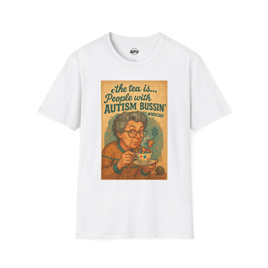Funny Autism Awareness Unisex T-Shirt - 'The Tea Is... People With Autism Bussin'