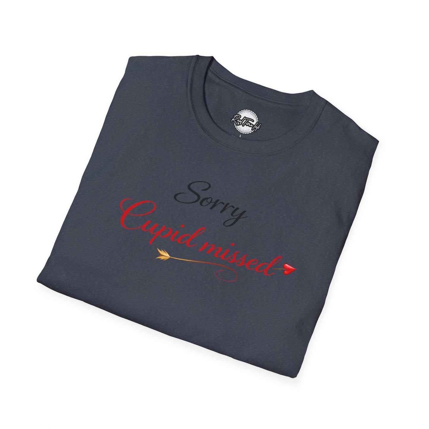 Sorry Cupid Missed Valentine T-Shirt — Funny Anti‑Valentine Tee