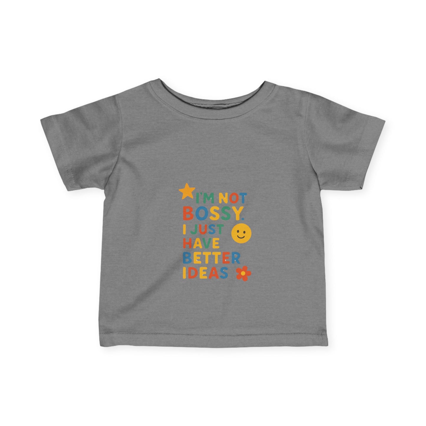 Funny Toddler Tee - "I'm Not Bossy, I Just Have Better Ideas"