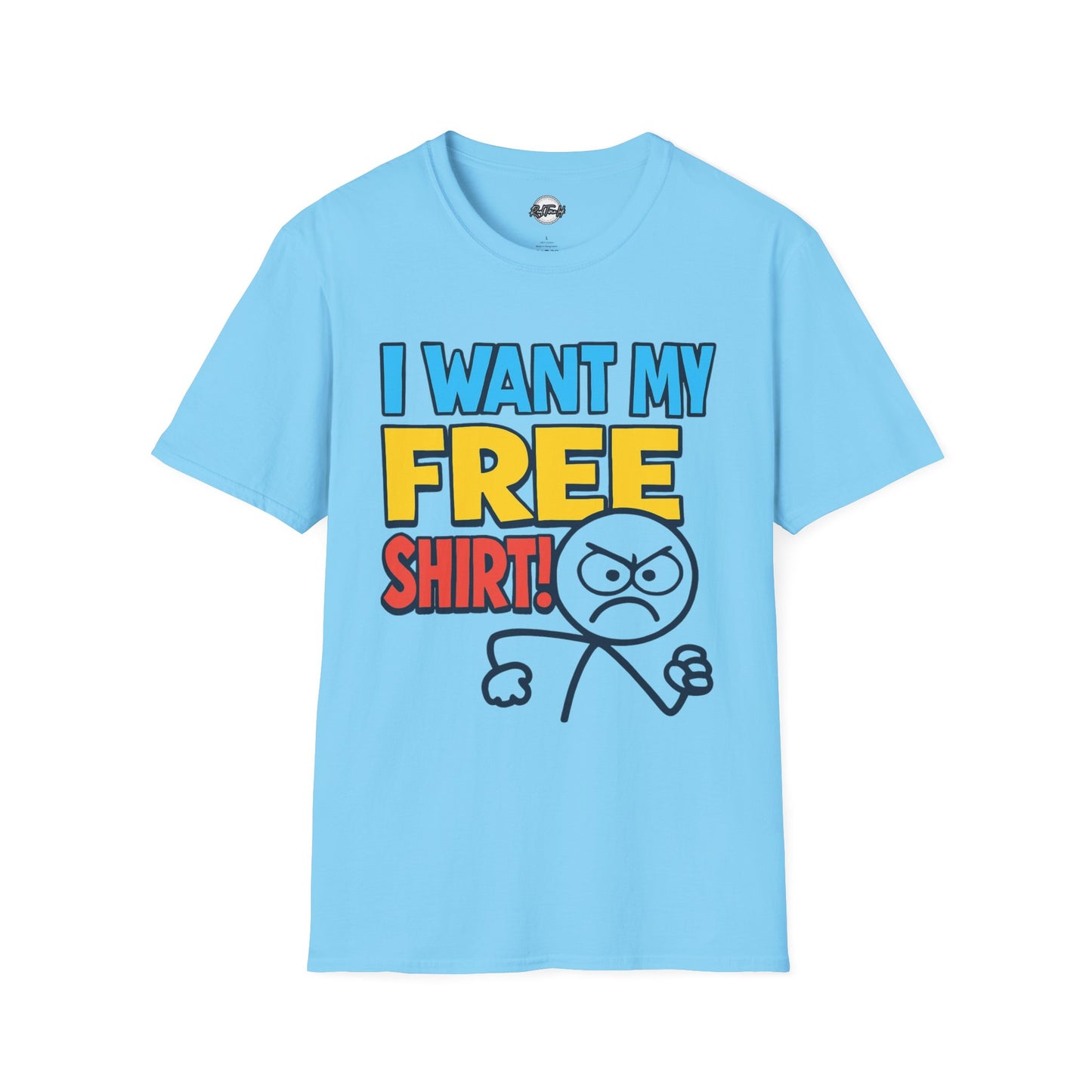 Unisex Softstyle Tee - 'I Want My FREE SHIRT!' Graphic Tee for Fun & Casual Wear