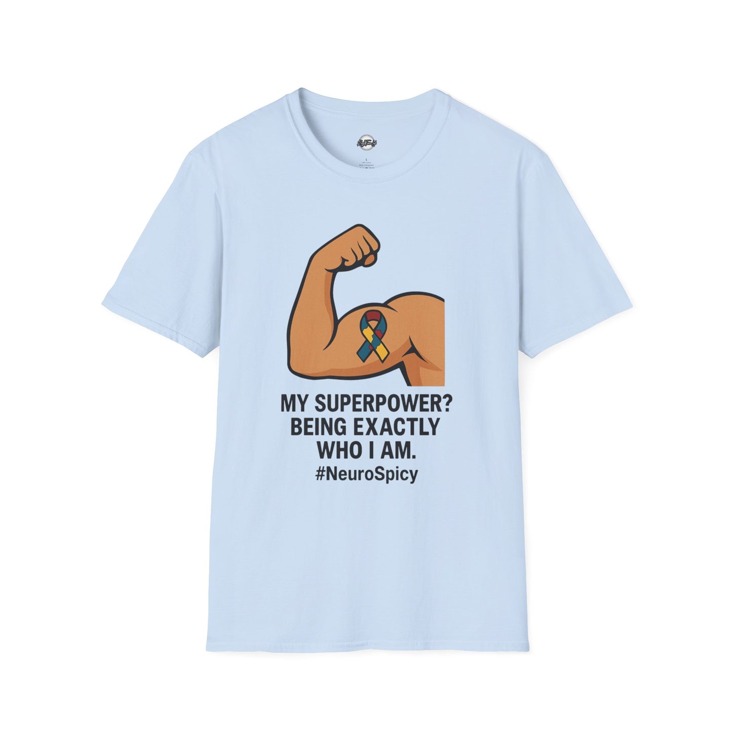 Neurodiversity Autisim Superpower T-Shirt - My Superpower? Being Exactly Who I Am