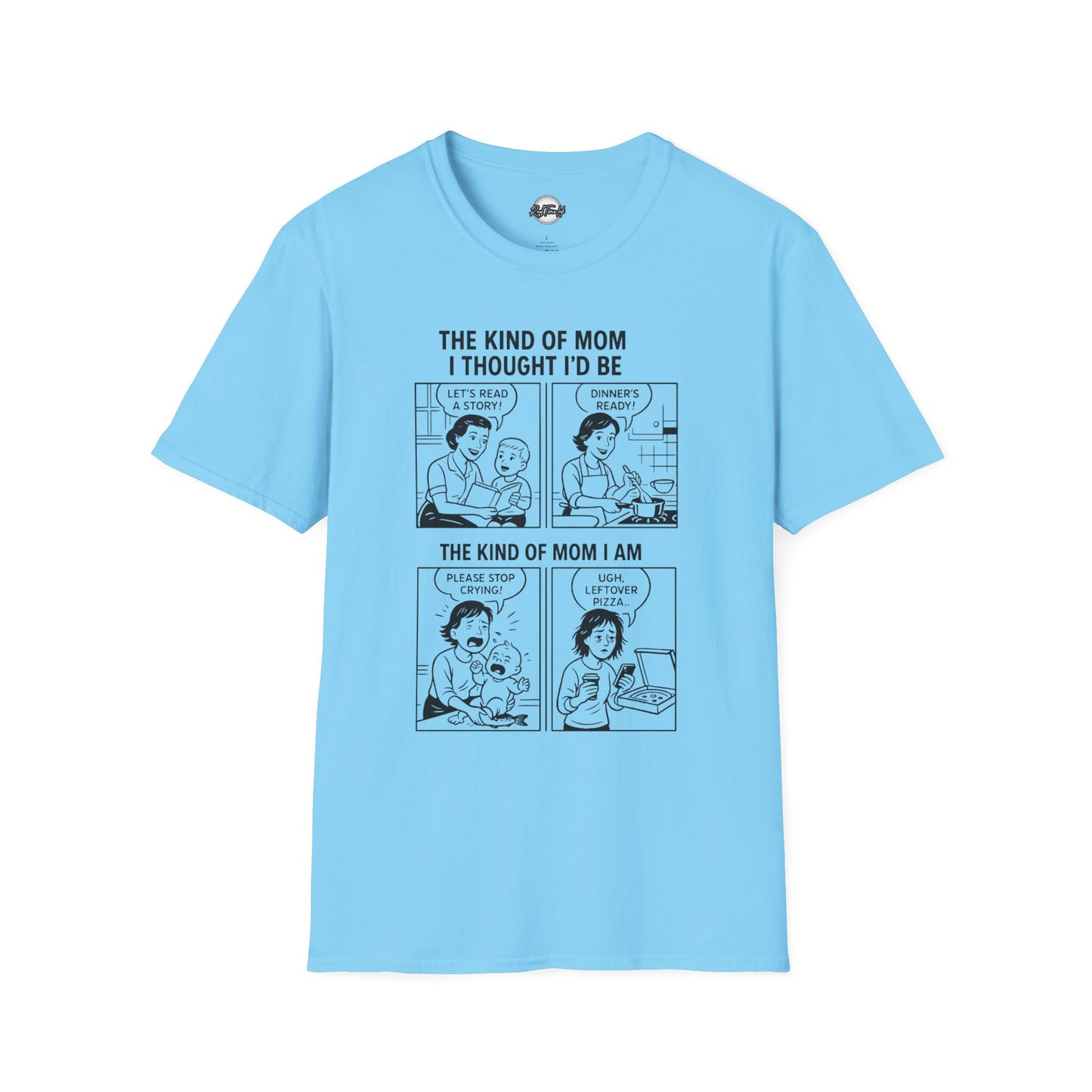 Funny Mom T-Shirt - The Kind of Mom I Am