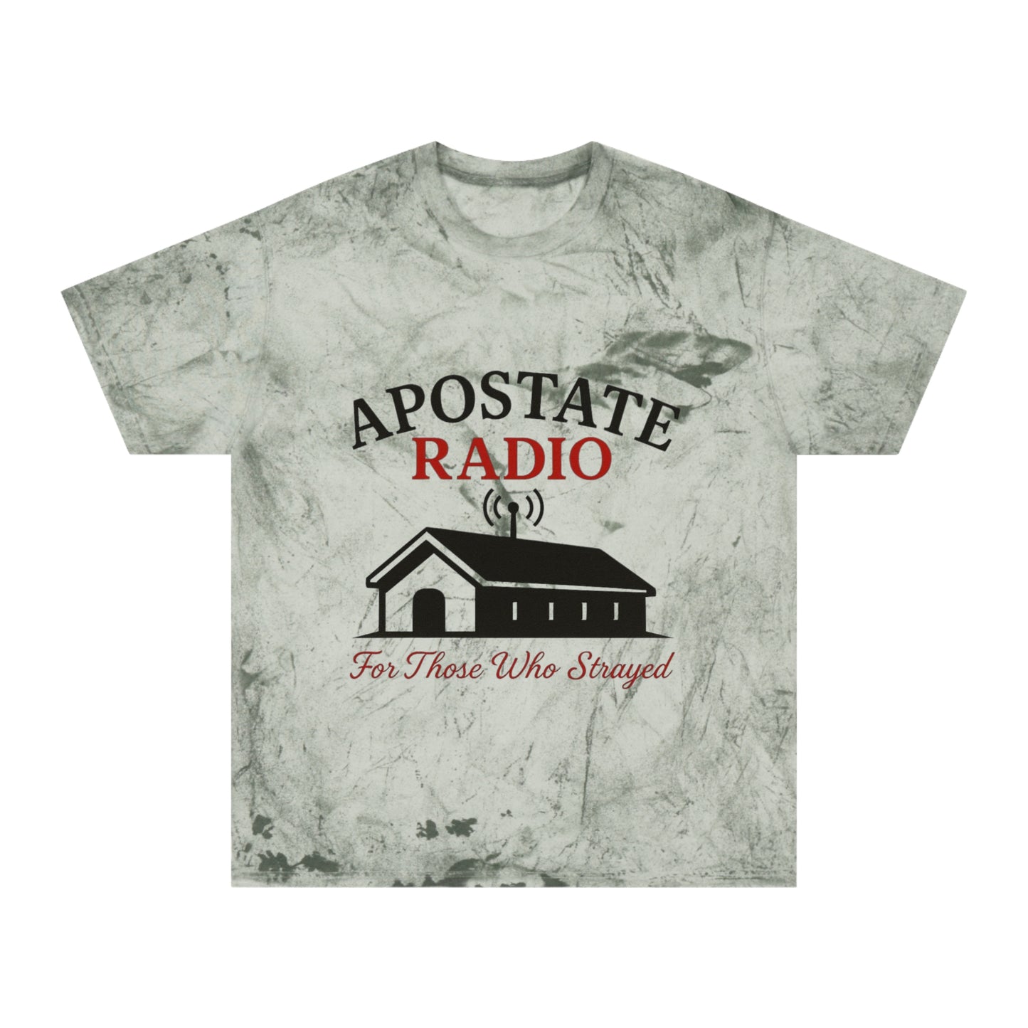 Apostate Radio Unisex Color Blast T-Shirt - For Those Who Stayed