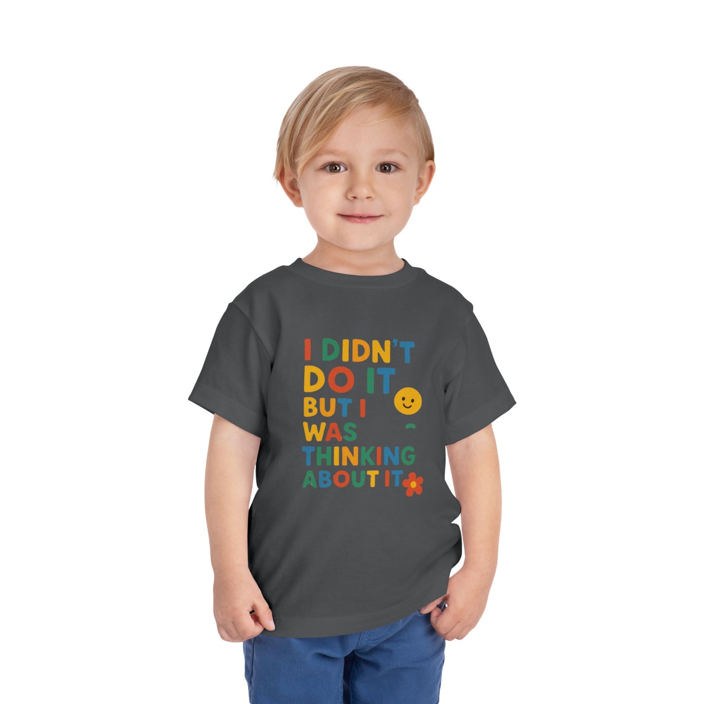 Playful Toddler Tee - "I Didn't Do It, But I Was Thinking About It" - Fun & Colorful Kids Short Sleeve Shirt
