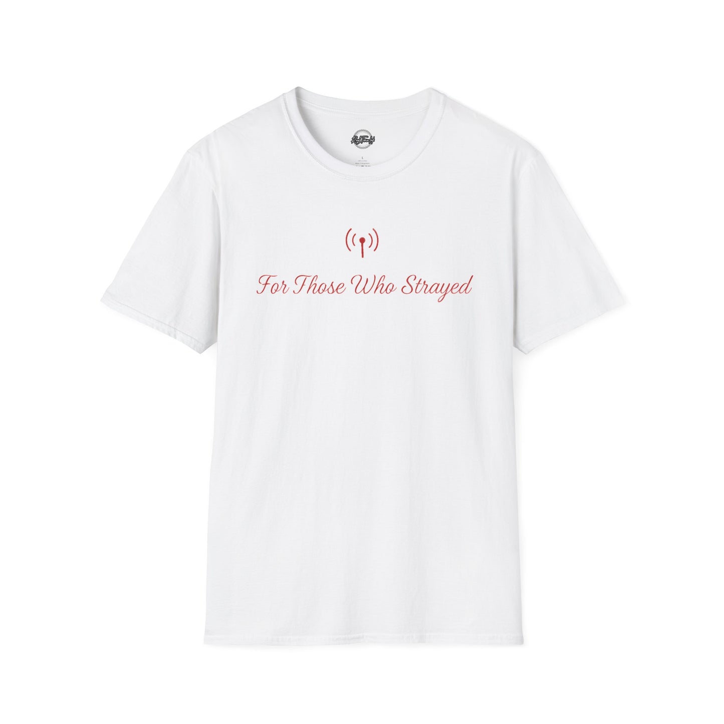 For Those Who Strayed Apostate Radio Unisex Softstyle T-Shirt - Comfortable Casual Wear