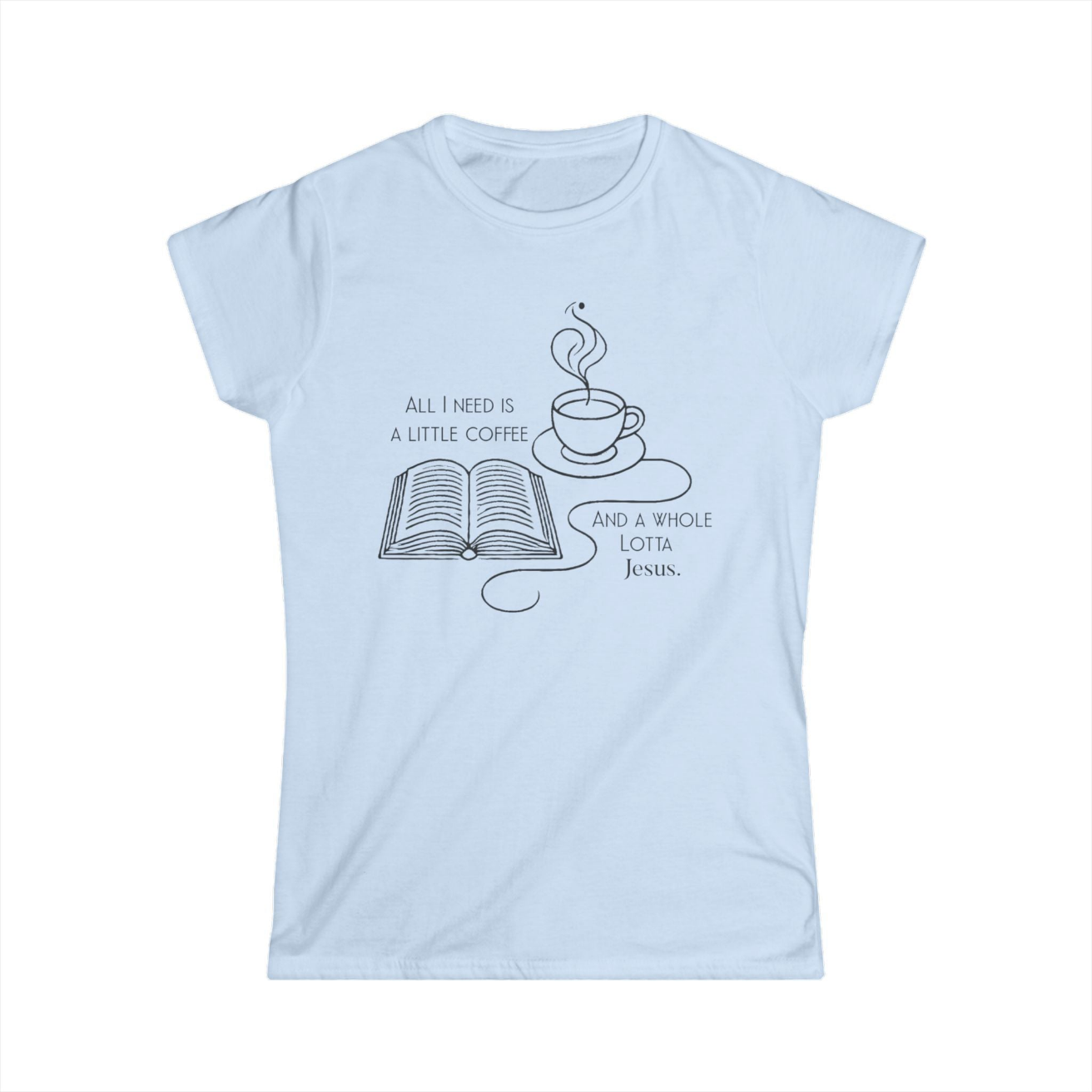 Women's Tee - Coffee & Jesus Design