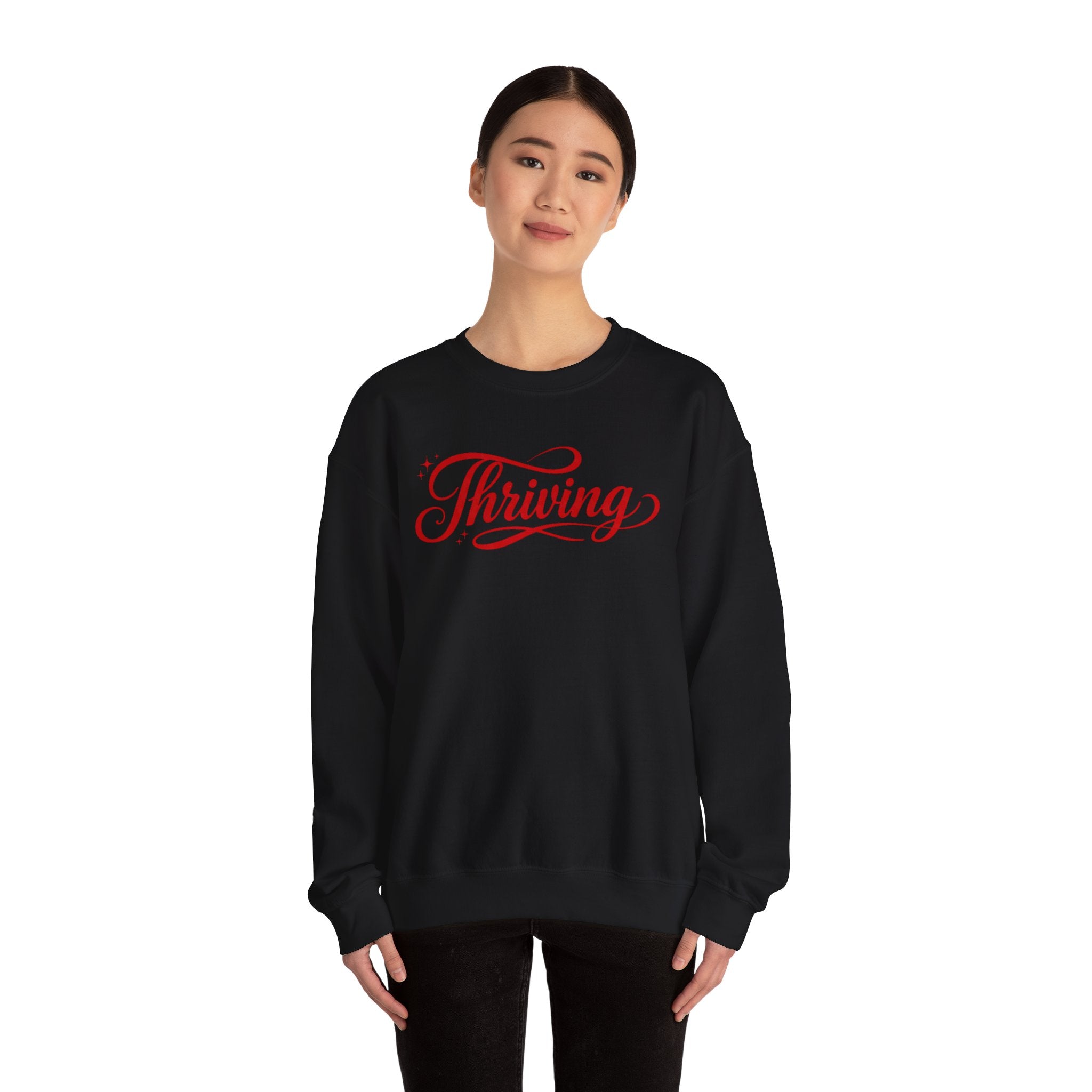 Thriving Script Crewneck Sweatshirt Inspirational Cozy Pullover