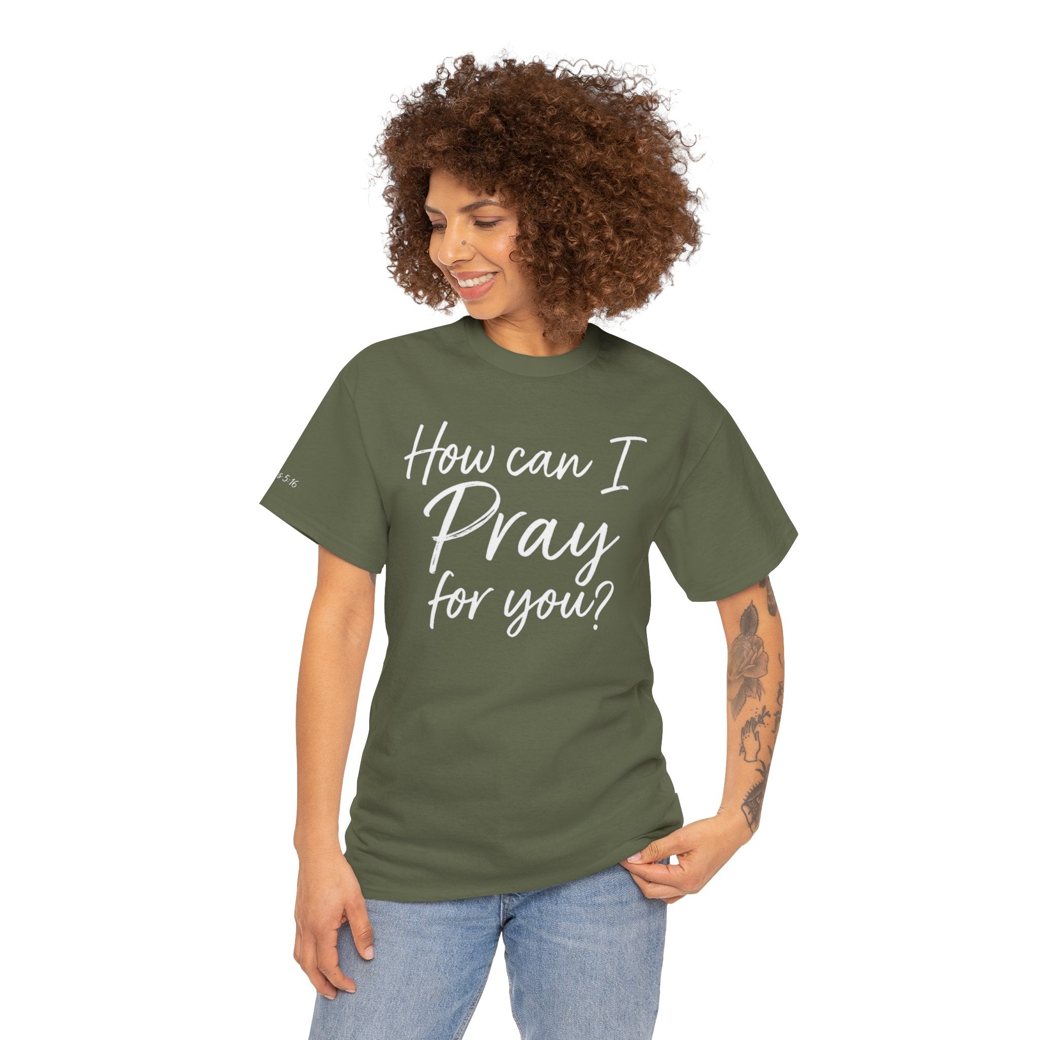 Unisex Prayer Message Tee - How can I Pray for You? | Faith T-Shirt, Inspirational Top, Christian Apparel, Gift for Believers