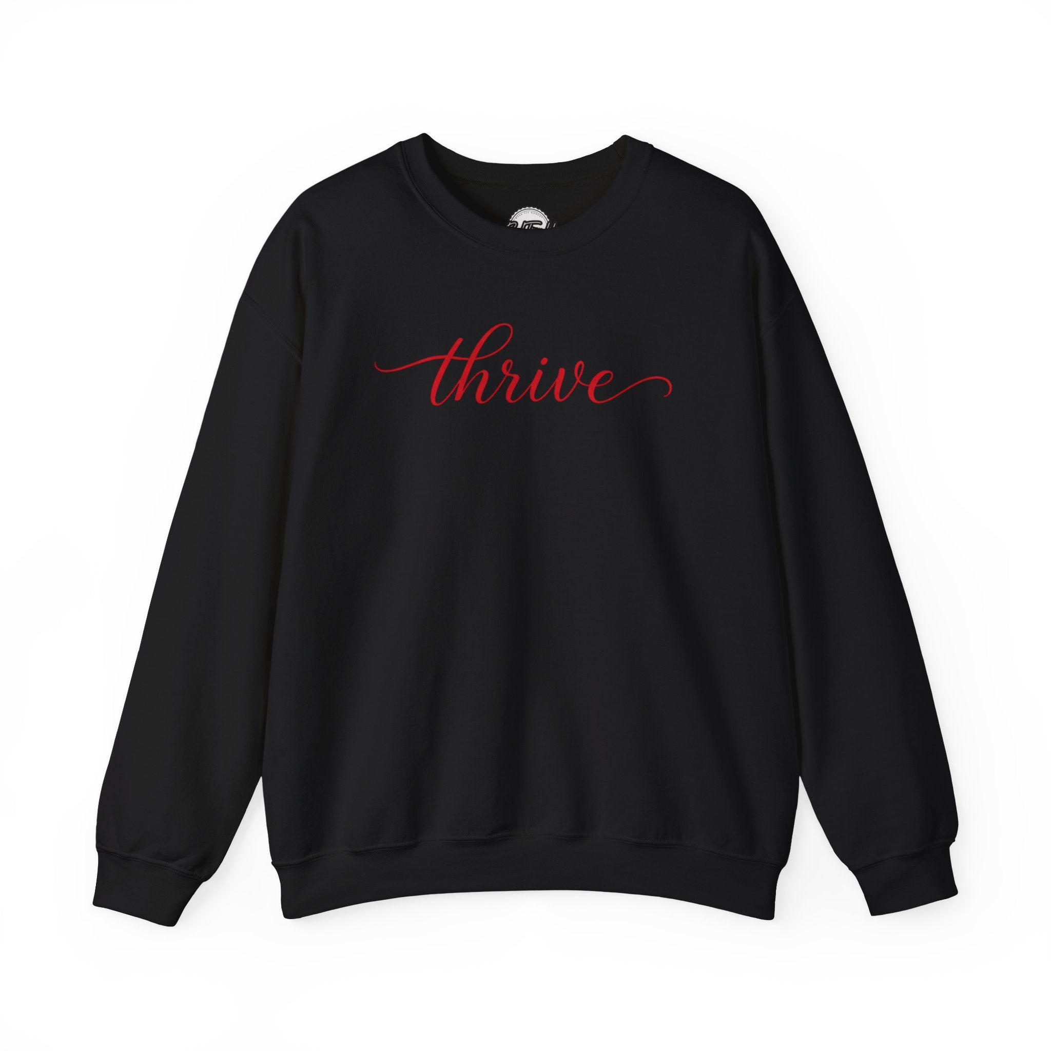 Thrive Motivational Crewneck Sweatshirt — Inspirational Script Pullover