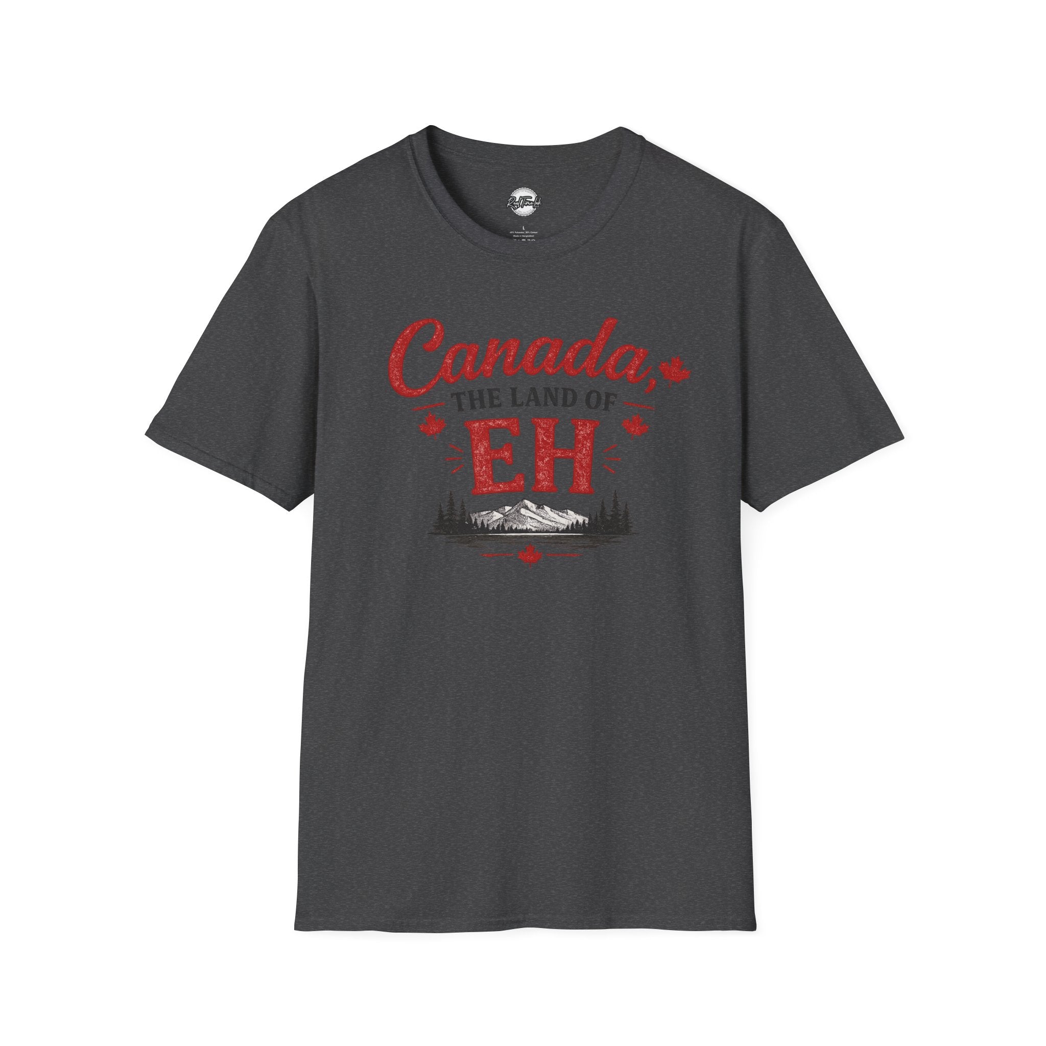 Canada The Land of EH T-Shirt — Funny Canadian Pride Tee