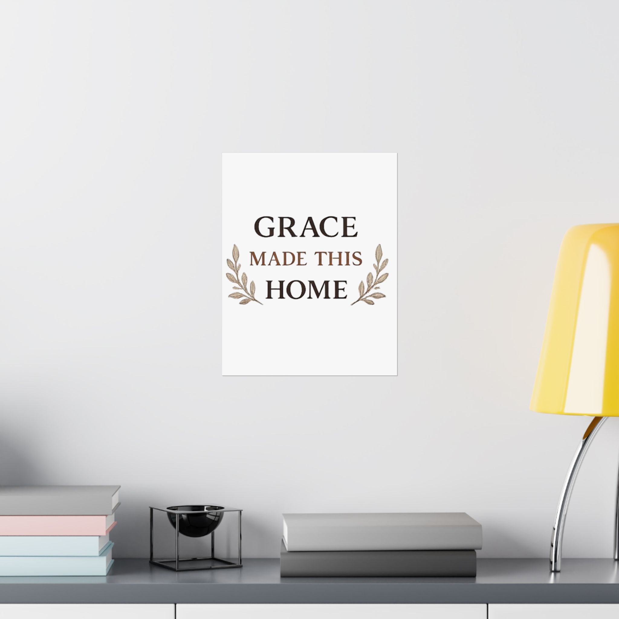 Grace Made This Home Satin Poster — Inspirational Faith Wall Art