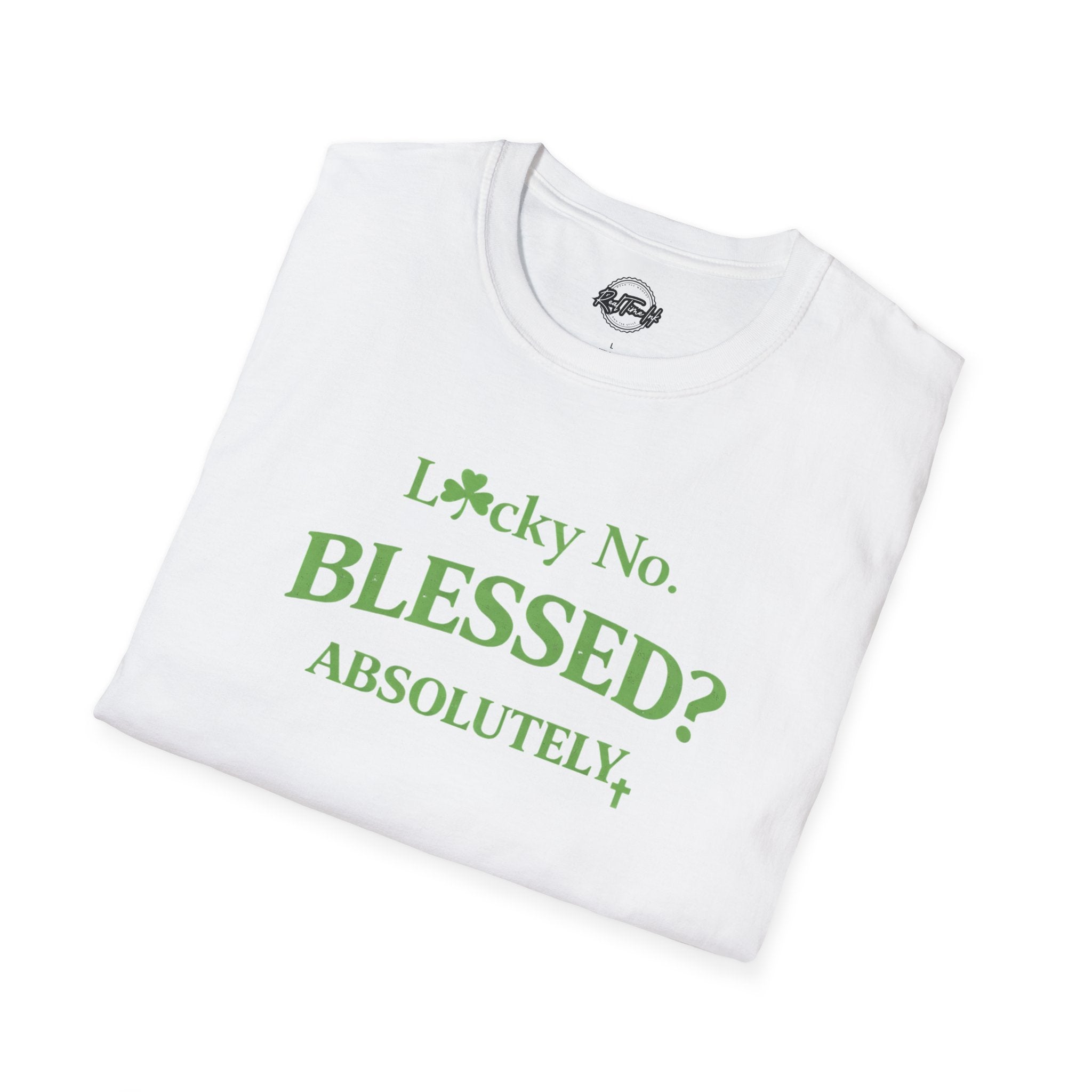 T-Shirt — "Lucky No. Blessed? Absolutely." Green Faith Graphic Tee