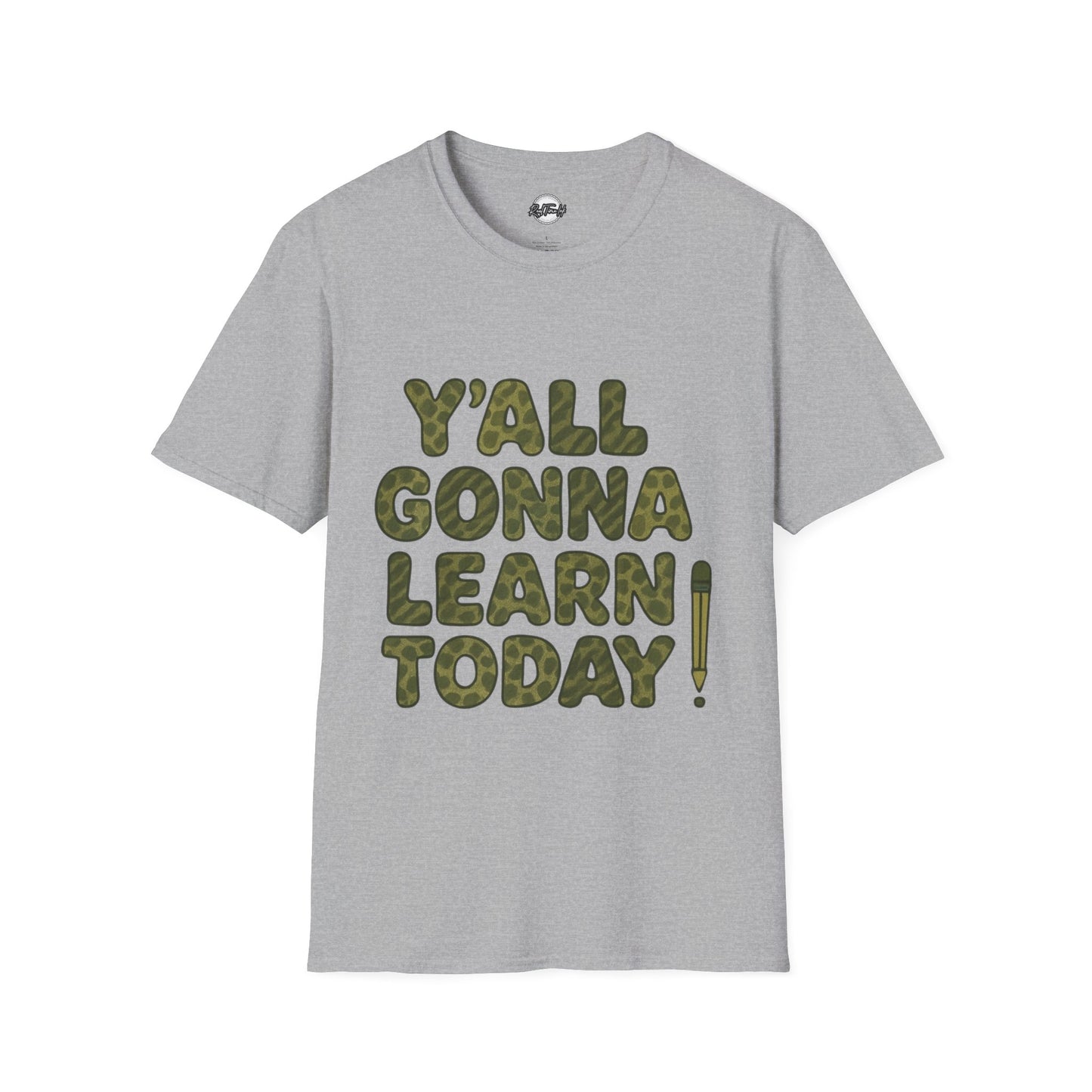 Y'all Gonna Learn Today Funny T-Shirt, Unisex Graphic Tee, Casual Gift, Educational Apparel, Trendy Humor Top