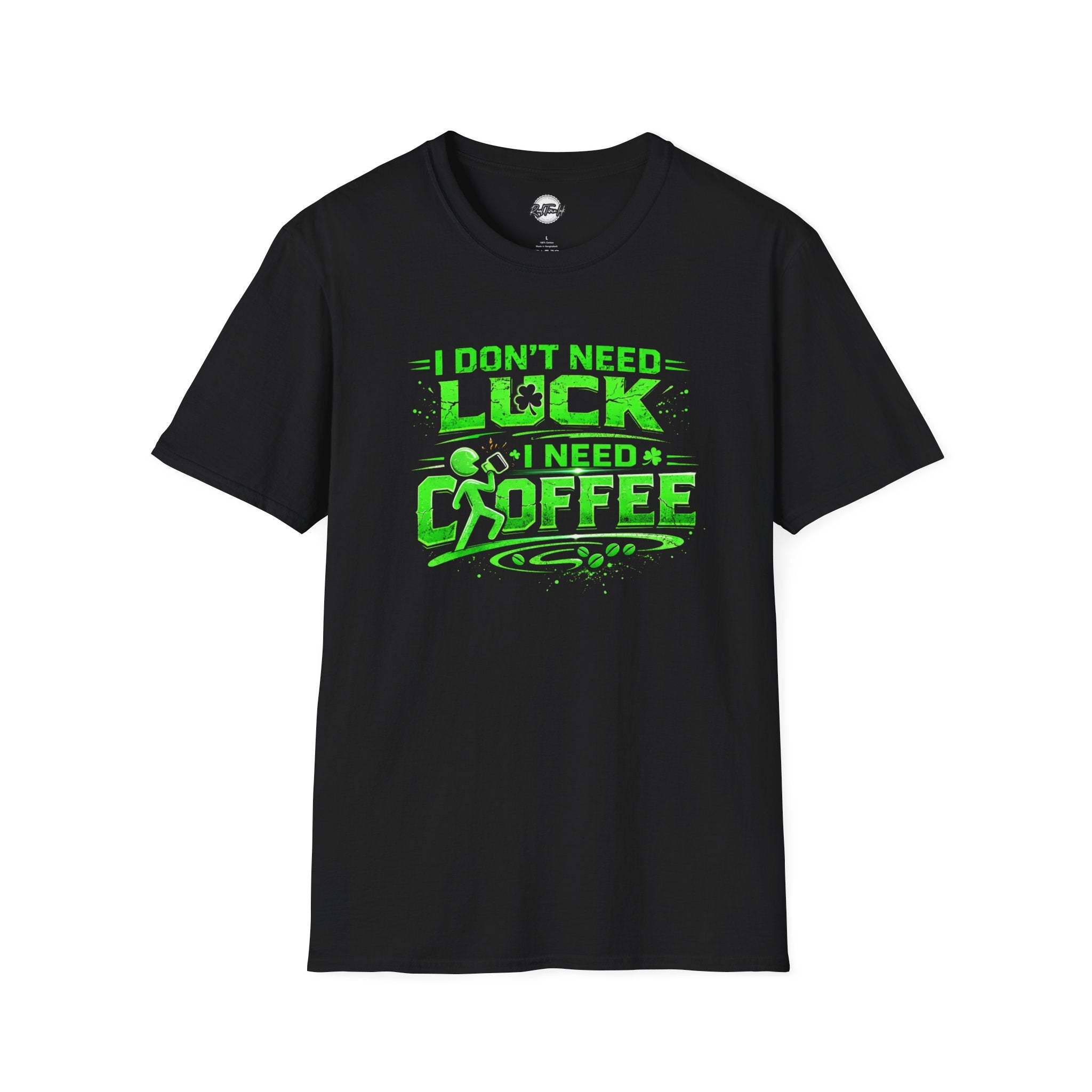 Coffee St. Patrick's T‑Shirt — "I Don't Need Luck, I Need Coffee" Neon Green