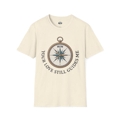Mom Compass T-Shirt - Your Love Still Guides Me - Unisex Softstyle Tee