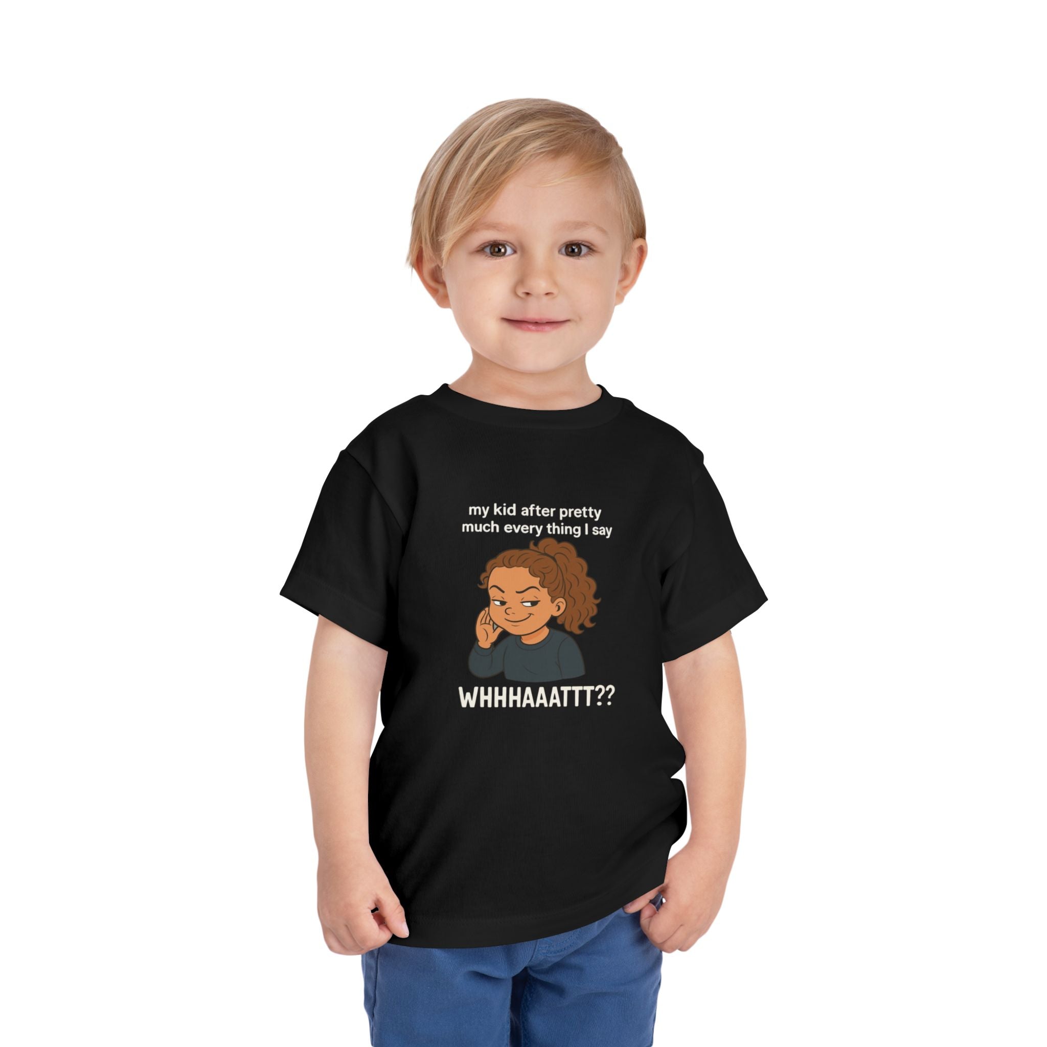 Whimsical Toddler Tee - "WHHHAAATTT??" Fun Kids T-Shirt, Playful Gift, Birthday, Everyday Wear, Humor Clothing