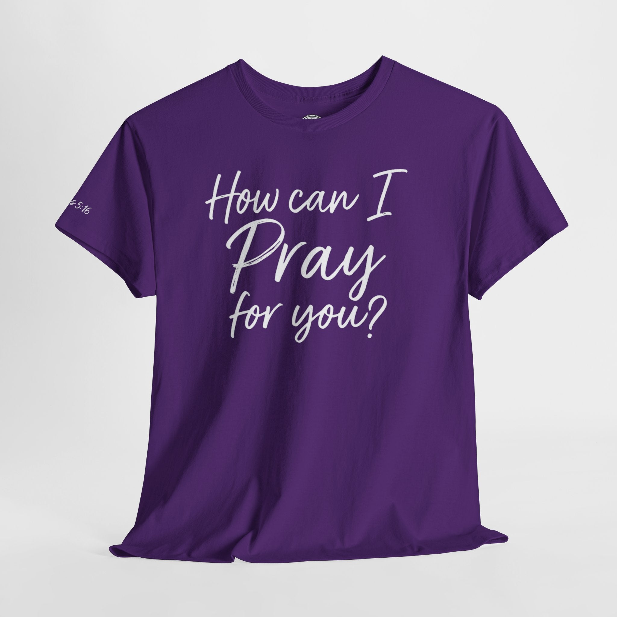 Unisex Prayer Message Tee - How can I Pray for You? | Faith T-Shirt, Inspirational Top, Christian Apparel, Gift for Believers