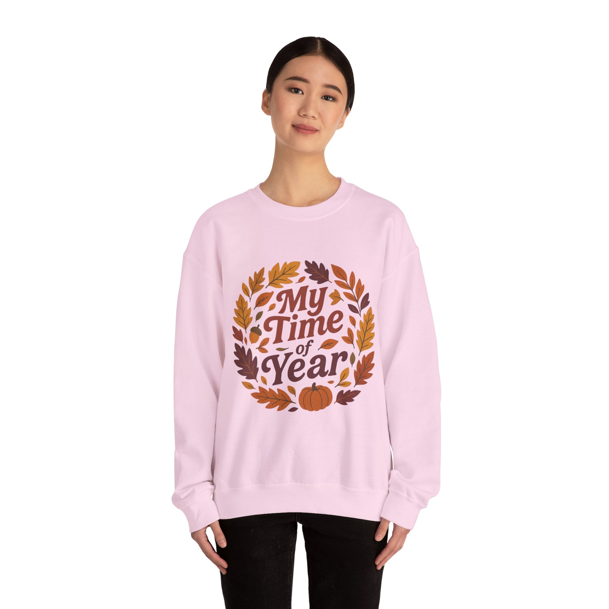 My Time of Year Crewneck Sweatshirt - Fall Fashion, Autumn Sweater, Cozy Gift, Seasonal Apparel, Thanksgiving Outfit