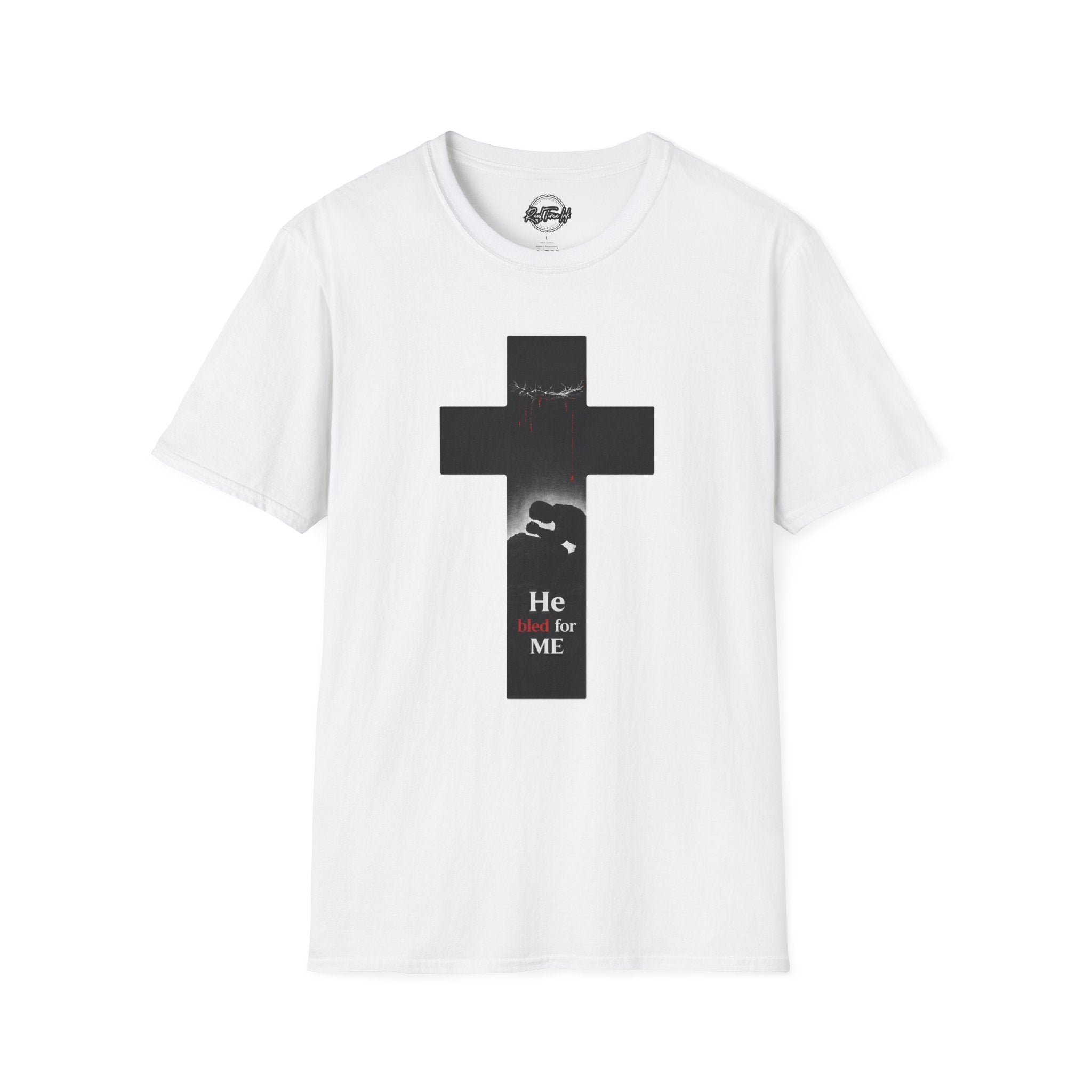 He Bled For Me Christian T-Shirt