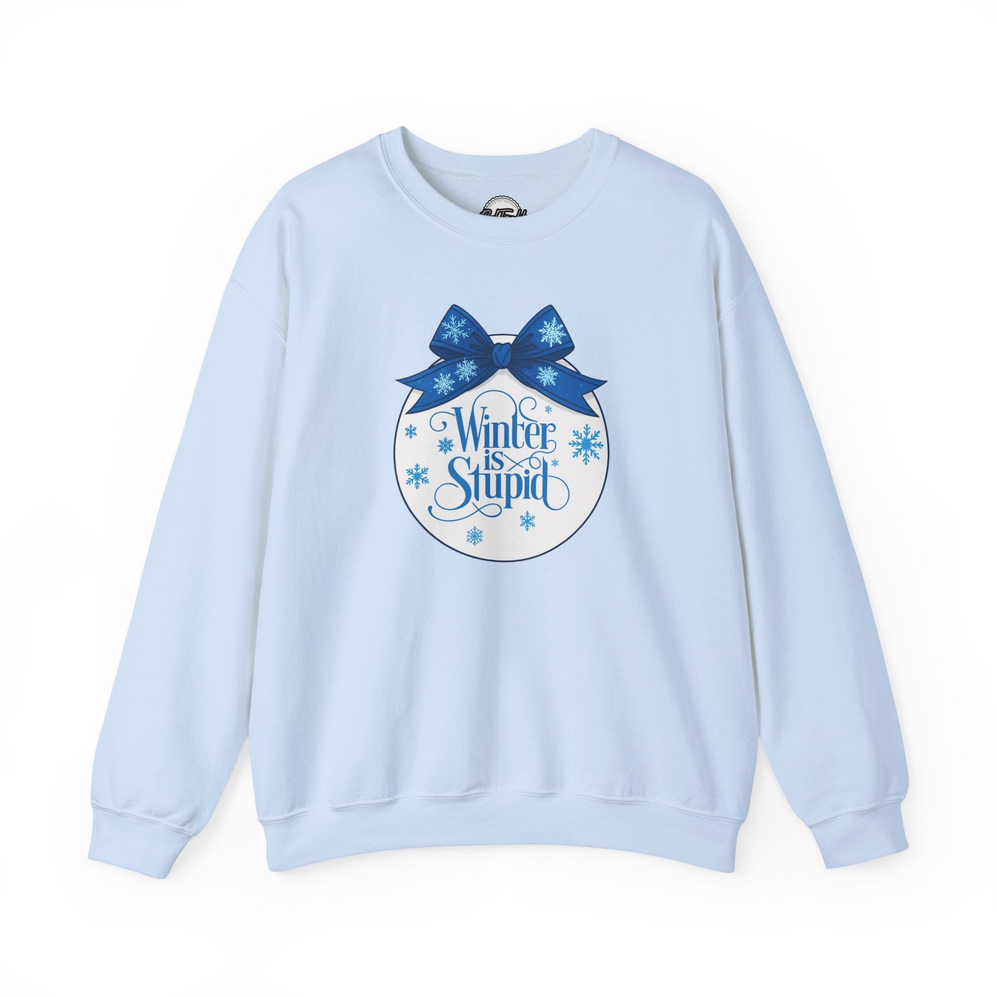 Winter Is Stupid Sweatshirt — Funny Holiday Crewneck with Blue Snowflake Ornament