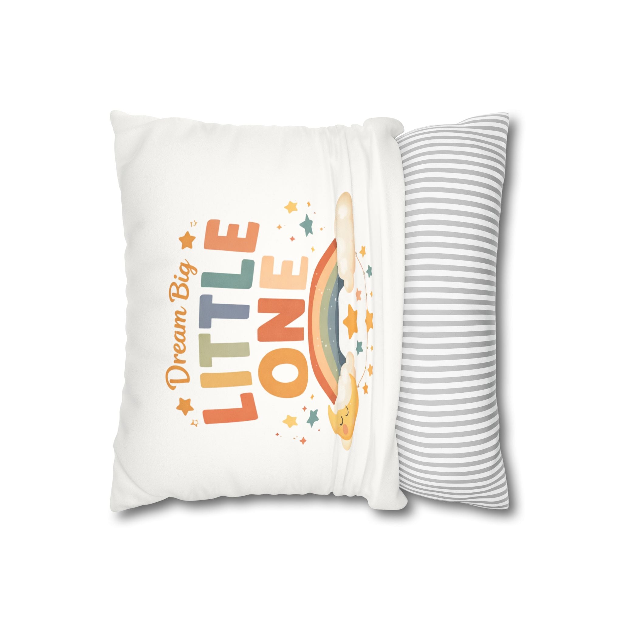 Dream Big Little One Pillowcase