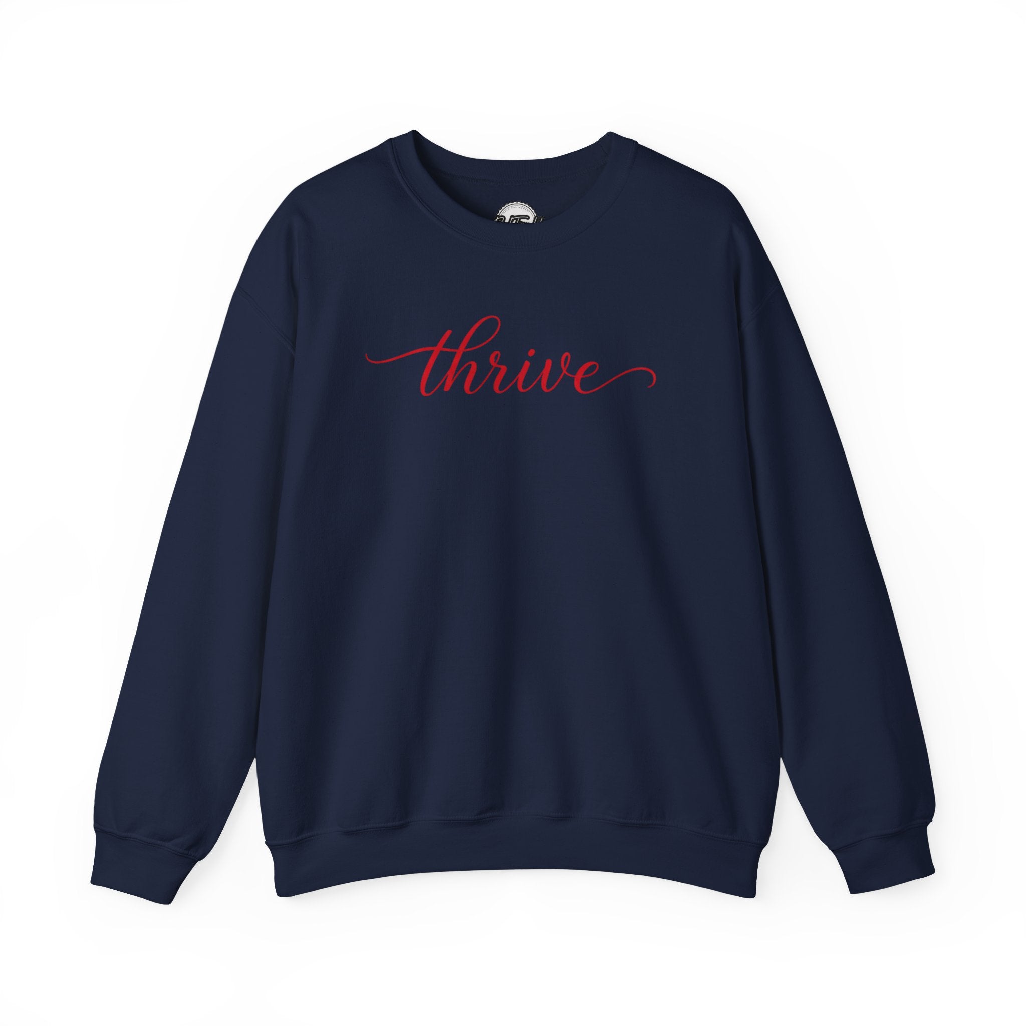 Thrive Motivational Crewneck Sweatshirt — Inspirational Script Pullover