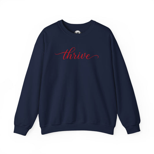 Thrive Motivational Crewneck Sweatshirt — Inspirational Script Pullover