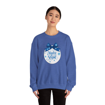 Winter Is Stupid Sweatshirt — Funny Holiday Crewneck with Blue Snowflake Ornament