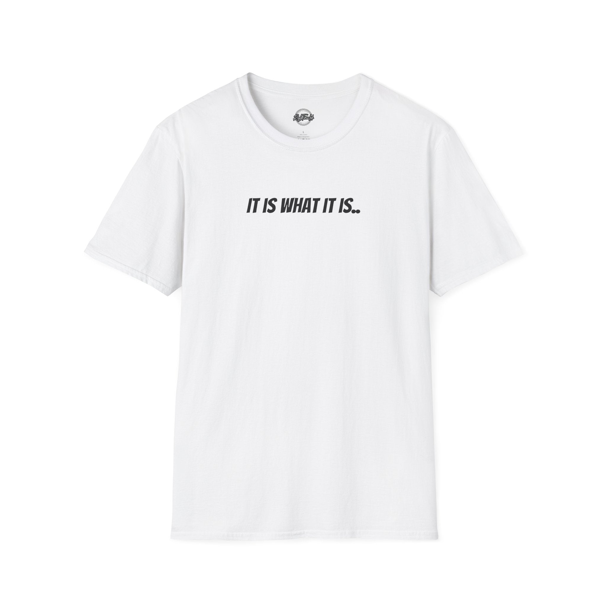 'It Is What It Is' Minimalist Text T-Shirt