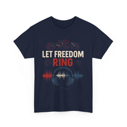 Unisex Heavy Cotton Tee: Let Freedom Ring Shirt, Music Lover Gift, Patriotic Tee, Festival Outfit, Independence Day Celebration