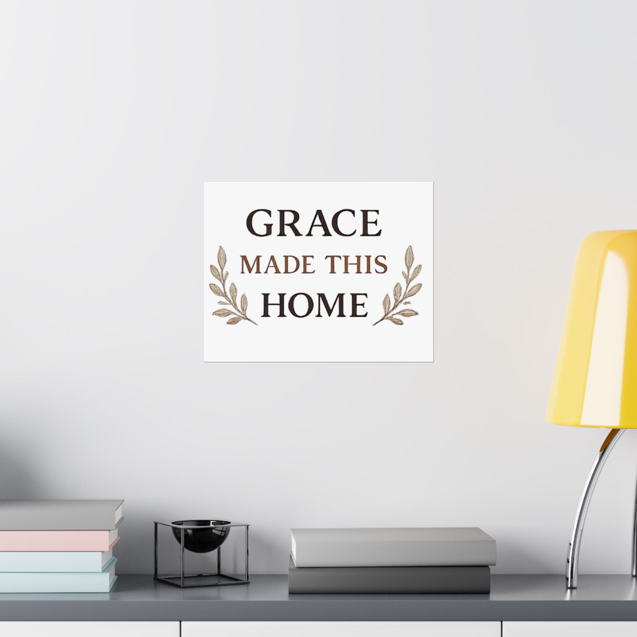Grace Made This Home Satin Poster — Inspirational Faith Wall Art