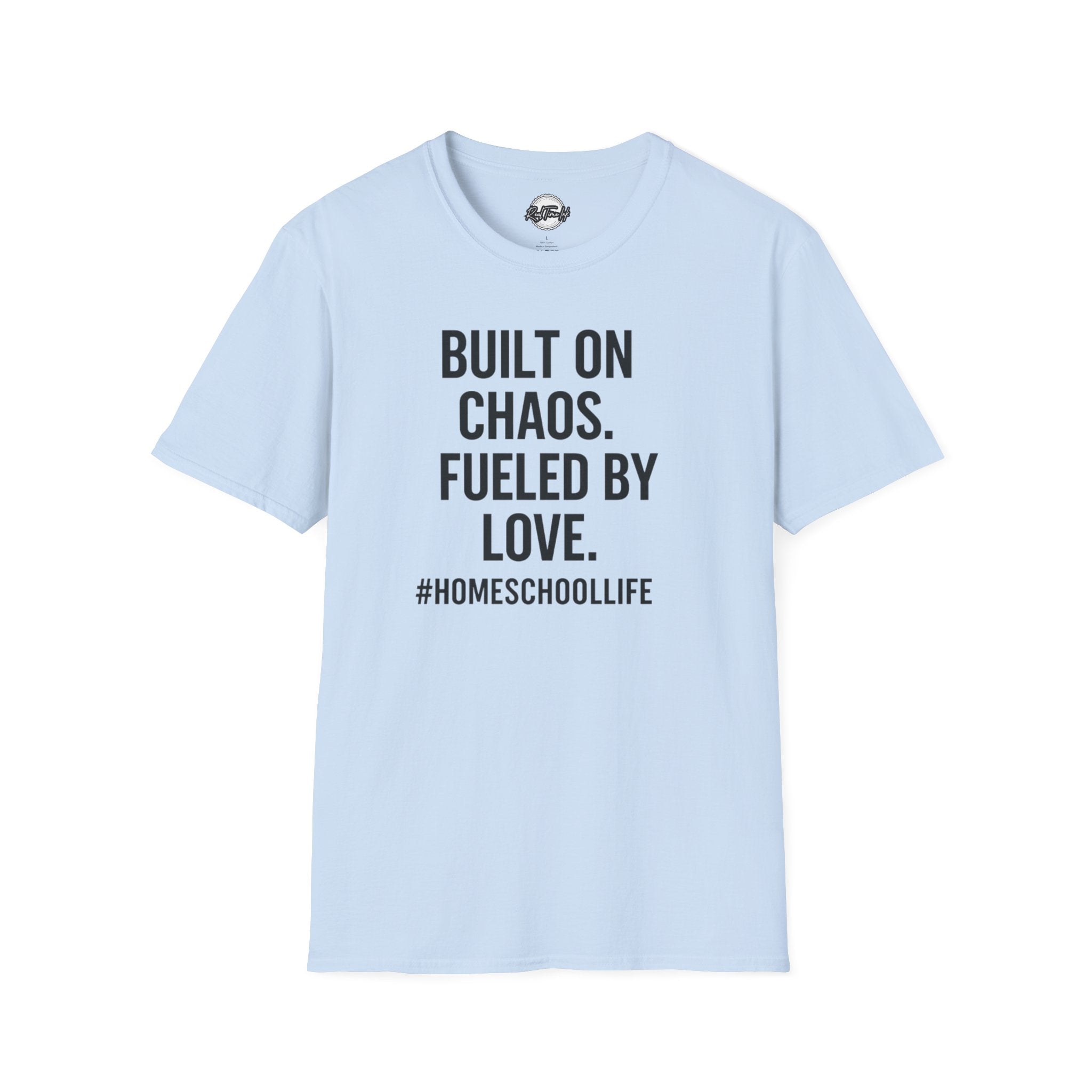 Unisex T-Shirt - Built on Chaos Fueled by Love #HomeschoolLife, Funny T-shirt, Gift for Educators, Casual Wear, Family Events, [...]