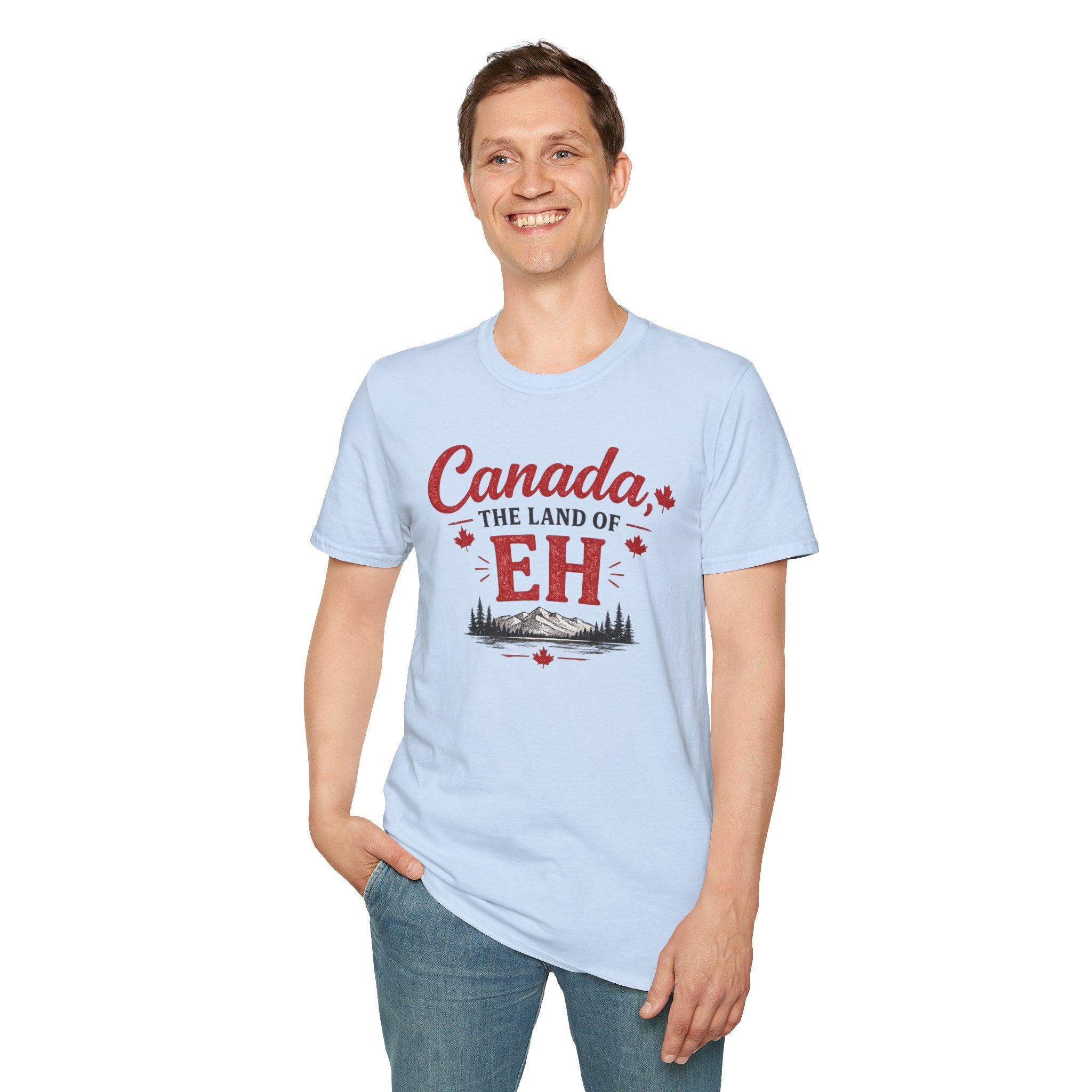 Canada The Land of EH T-Shirt — Funny Canadian Pride Tee
