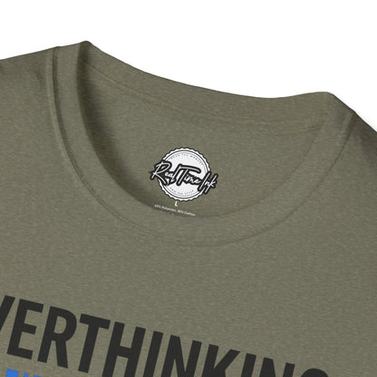 Unisex Overthinking T-Shirt, Humorous Tee, Perfect Gift for Mental Health Awareness, Casual Wear, Funny Graphic Shirt
