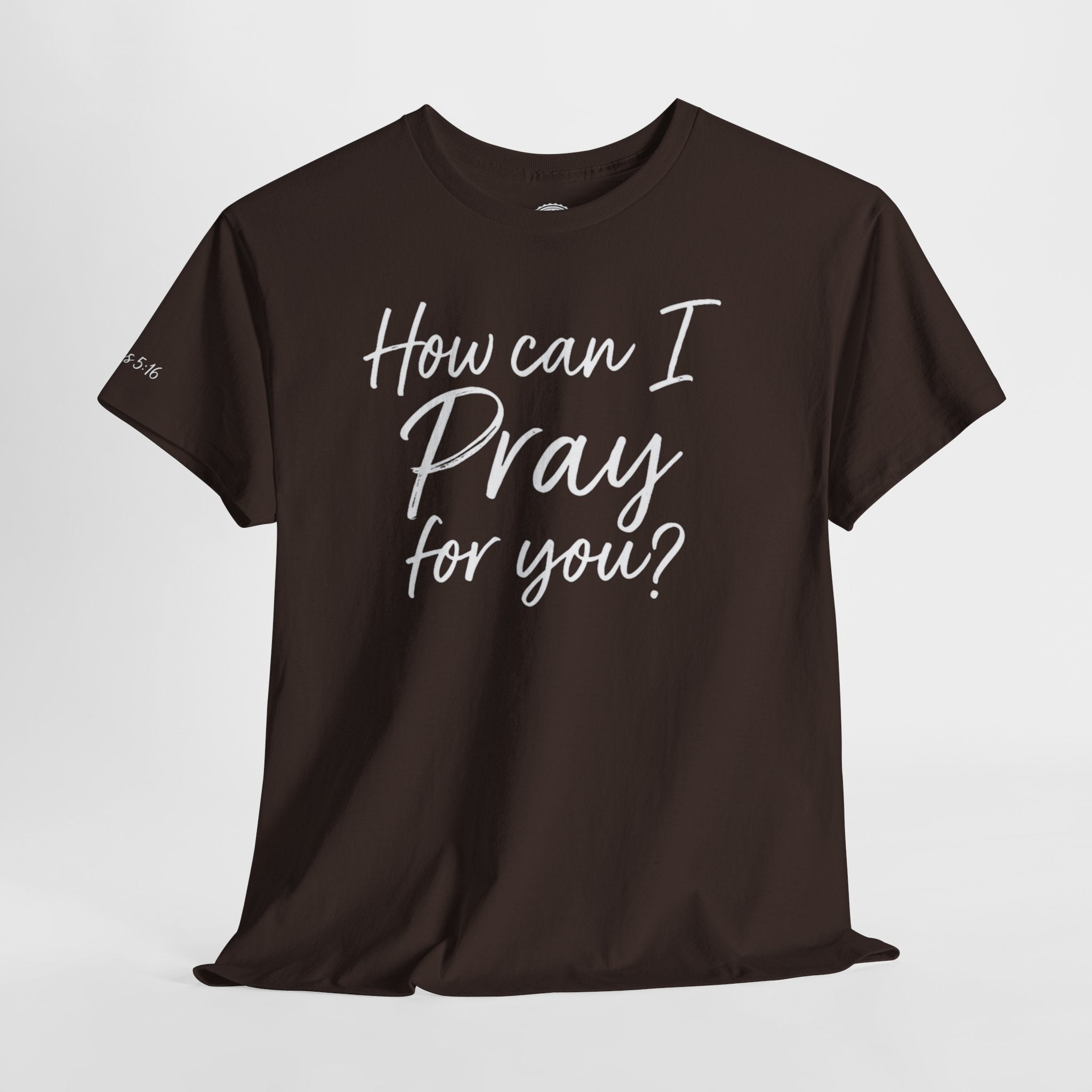 Unisex Prayer Message Tee - How can I Pray for You? | Faith T-Shirt, Inspirational Top, Christian Apparel, Gift for Believers