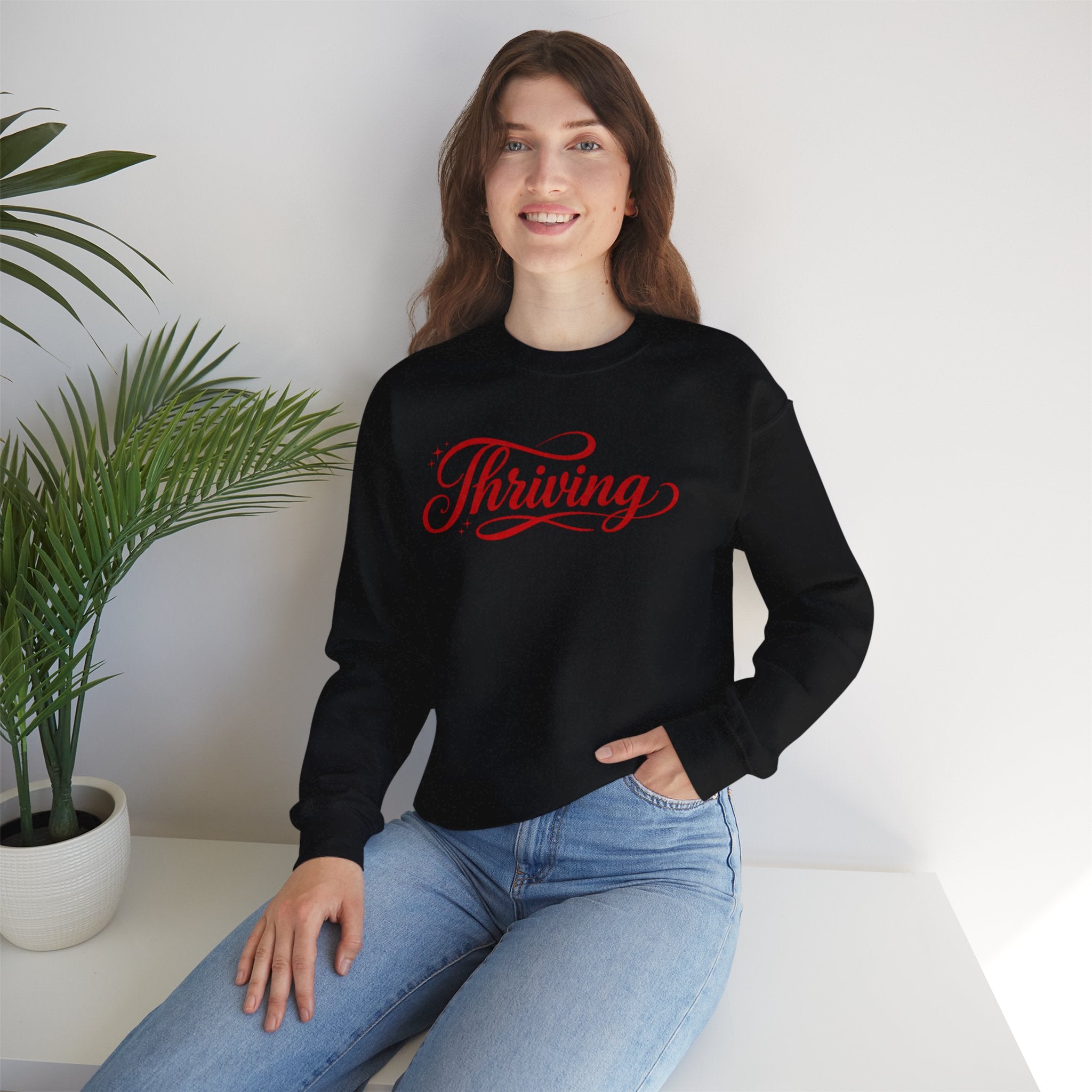 Thriving Script Crewneck Sweatshirt Inspirational Cozy Pullover