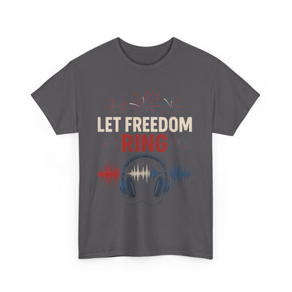 Unisex Heavy Cotton Tee: Let Freedom Ring Shirt, Music Lover Gift, Patriotic Tee, Festival Outfit, Independence Day Celebration