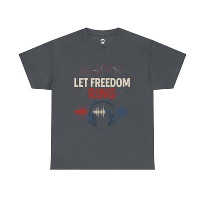 Unisex Heavy Cotton Tee: Let Freedom Ring Shirt, Music Lover Gift, Patriotic Tee, Festival Outfit, Independence Day Celebration