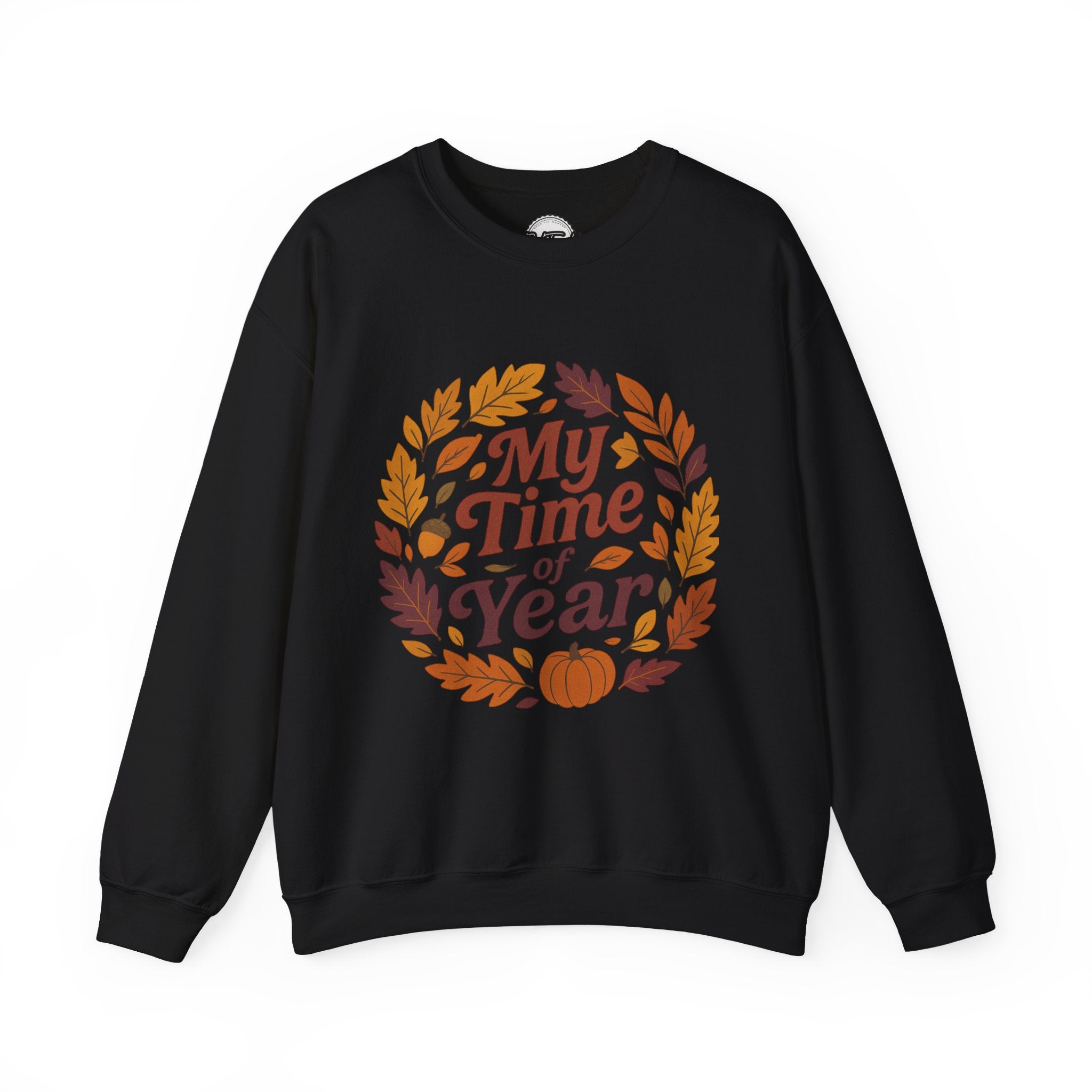 My Time of Year Crewneck Sweatshirt - Fall Fashion, Autumn Sweater, Cozy Gift, Seasonal Apparel, Thanksgiving Outfit